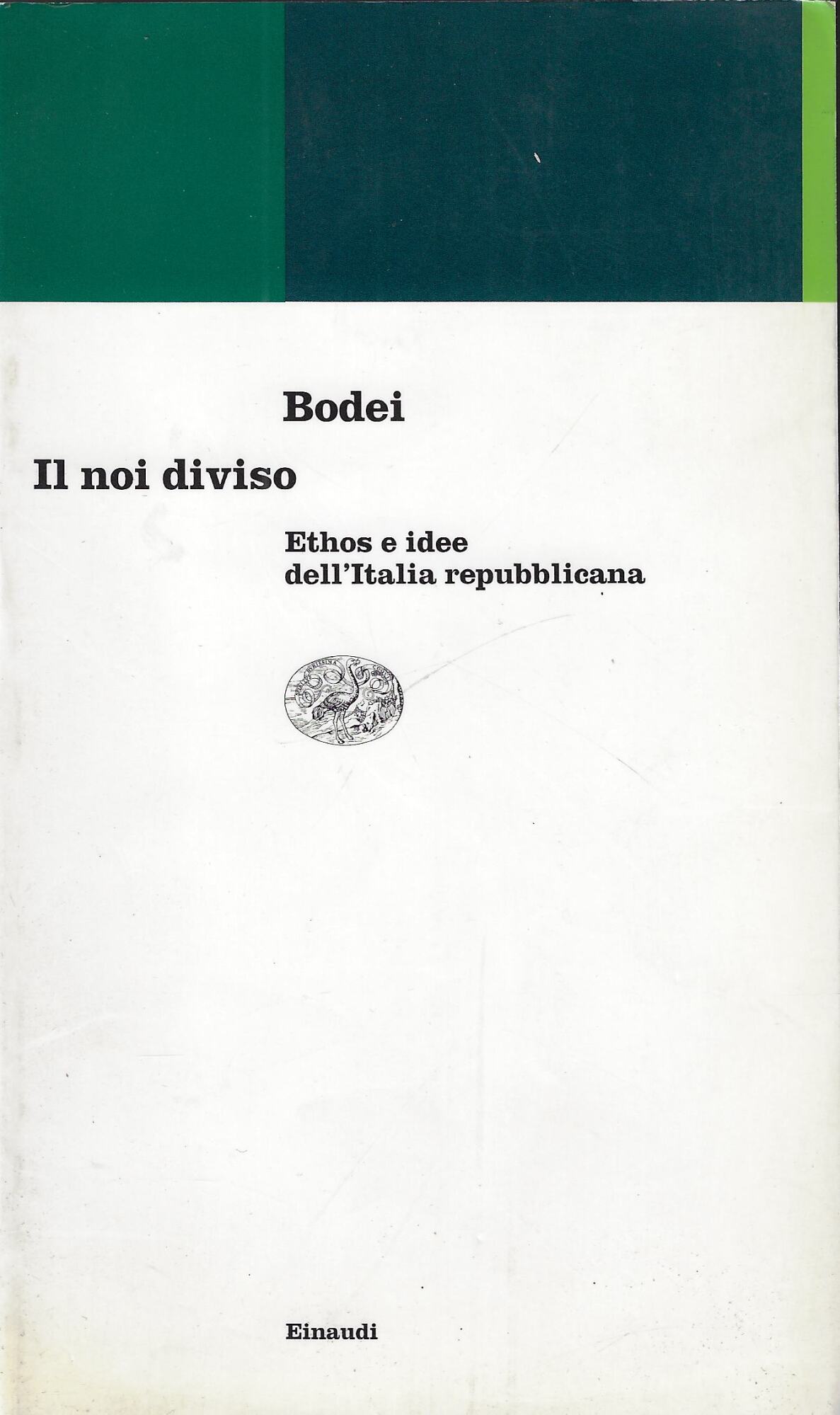 Il noi diviso. Ethos e idee dell'Italia repubblicana