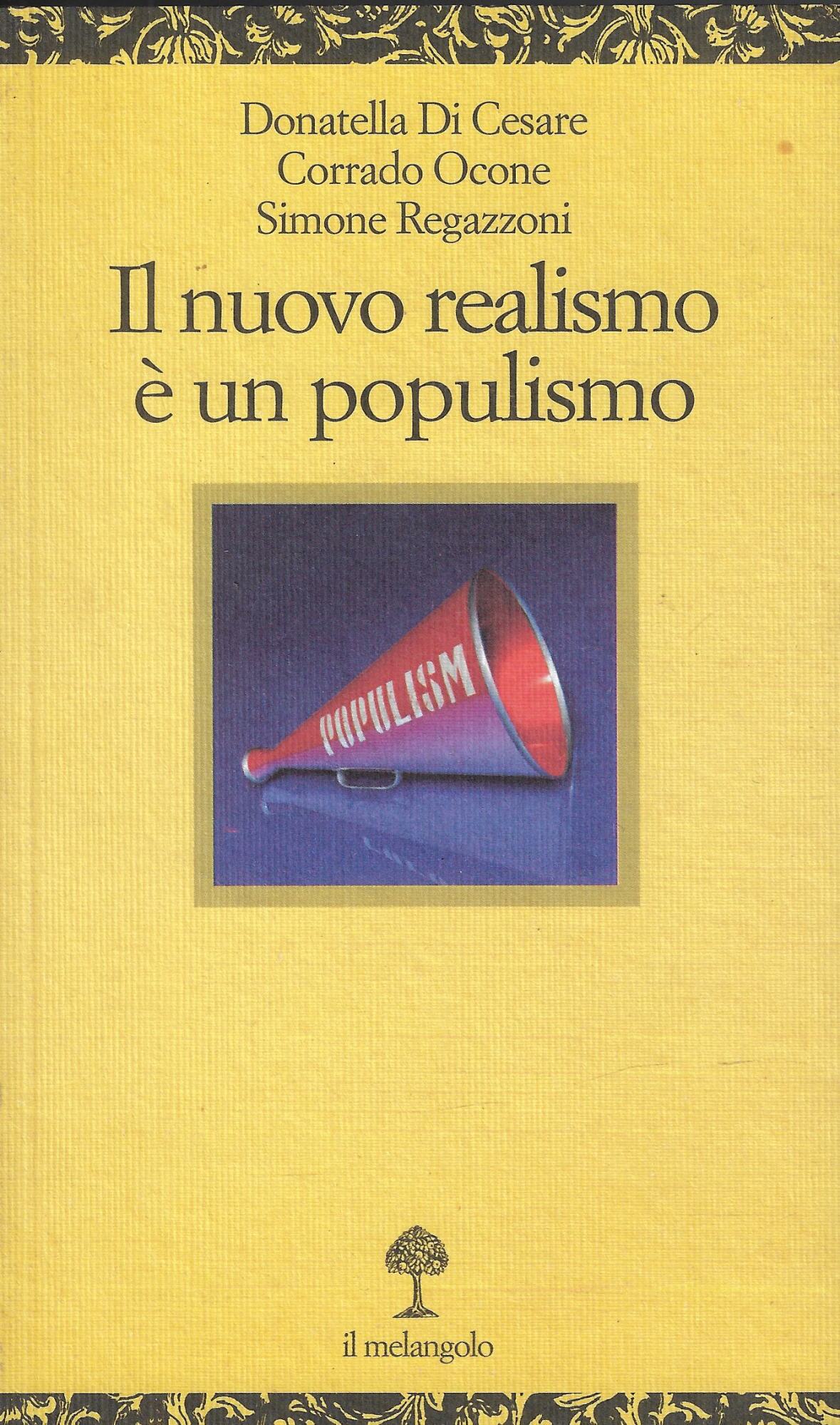 Il nuovo realismo è un populismo