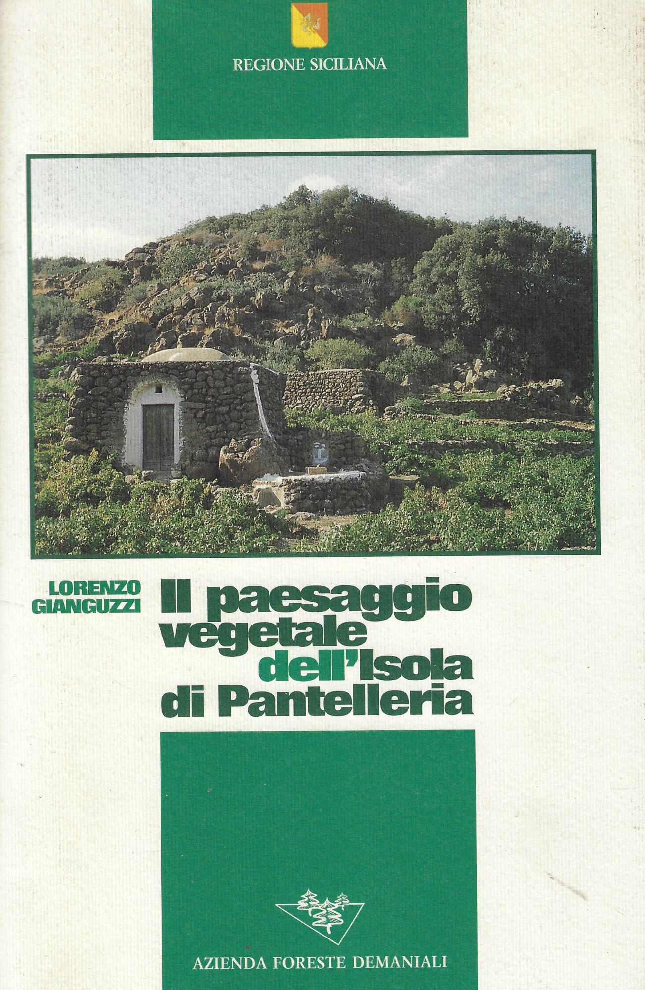 Il paesaggio vegetale dell'isola di Pantelleria : la flora, le …