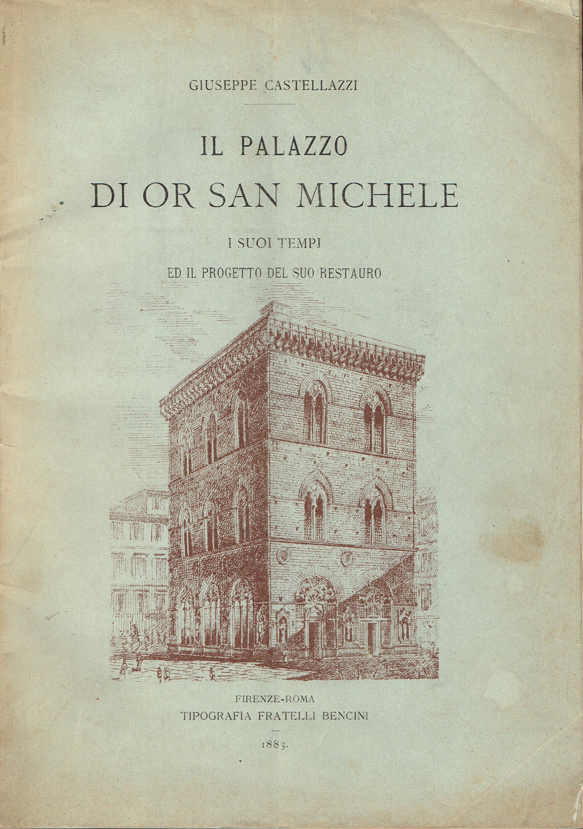 Il palazzo detto di Or San Michele : i suoi …