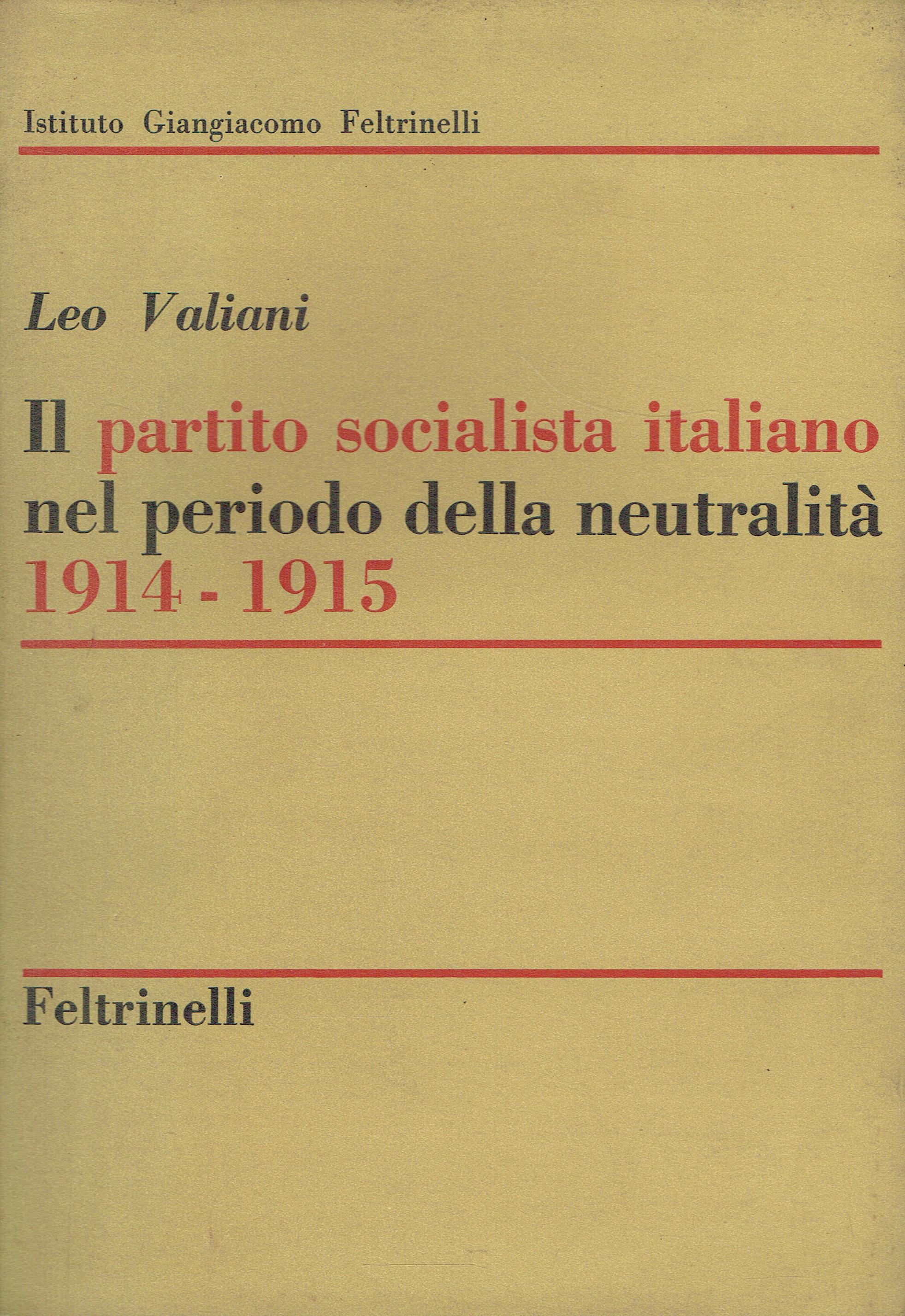 Il Partito Socialista italiano nel periodo della neutralità : 1914-1915