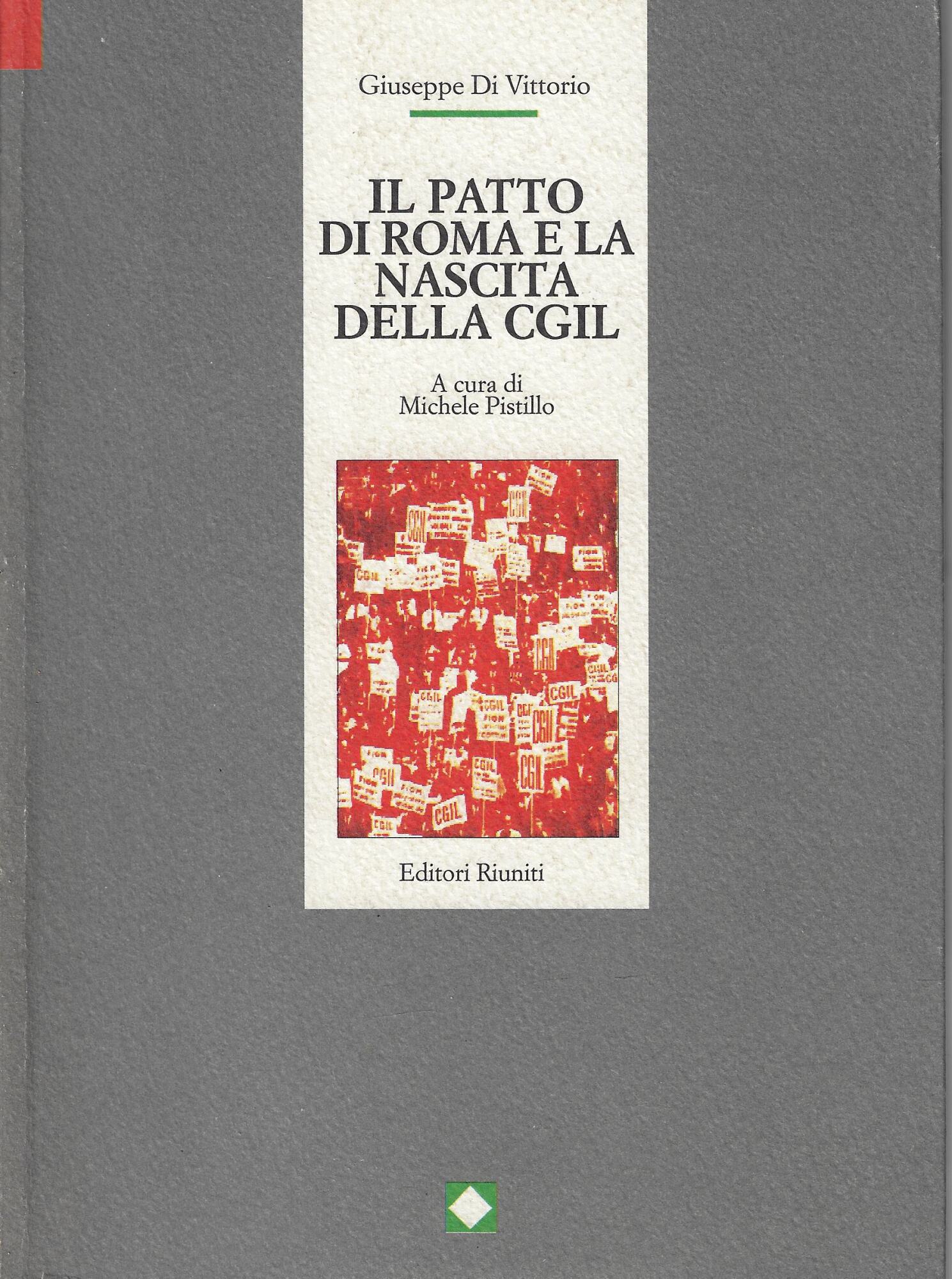 Il patto di Roma e la nascita della CGIL