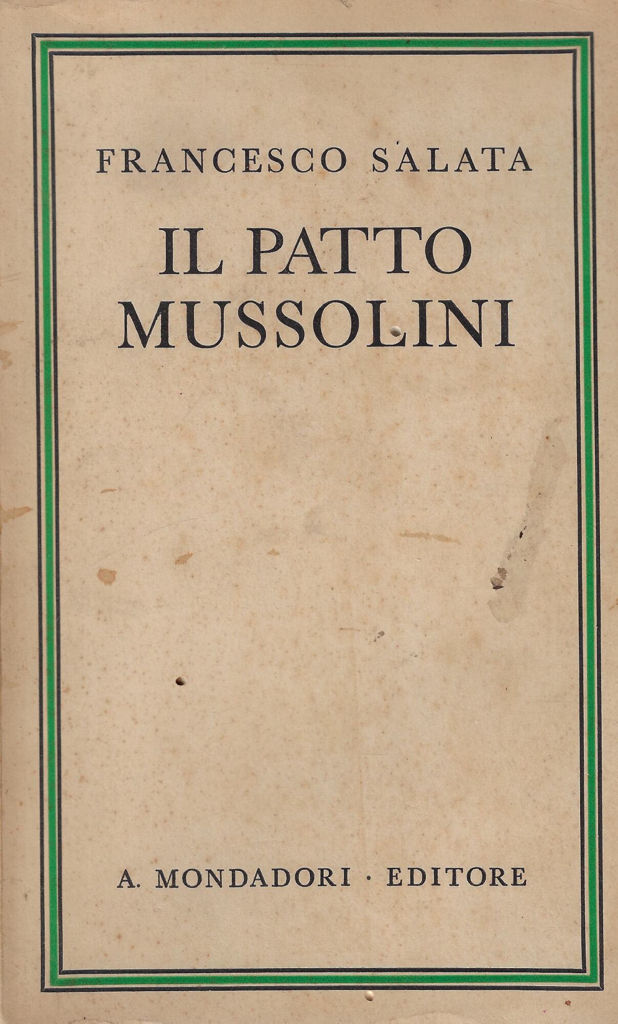 Il patto Mussolini : storia di un piano politico e …