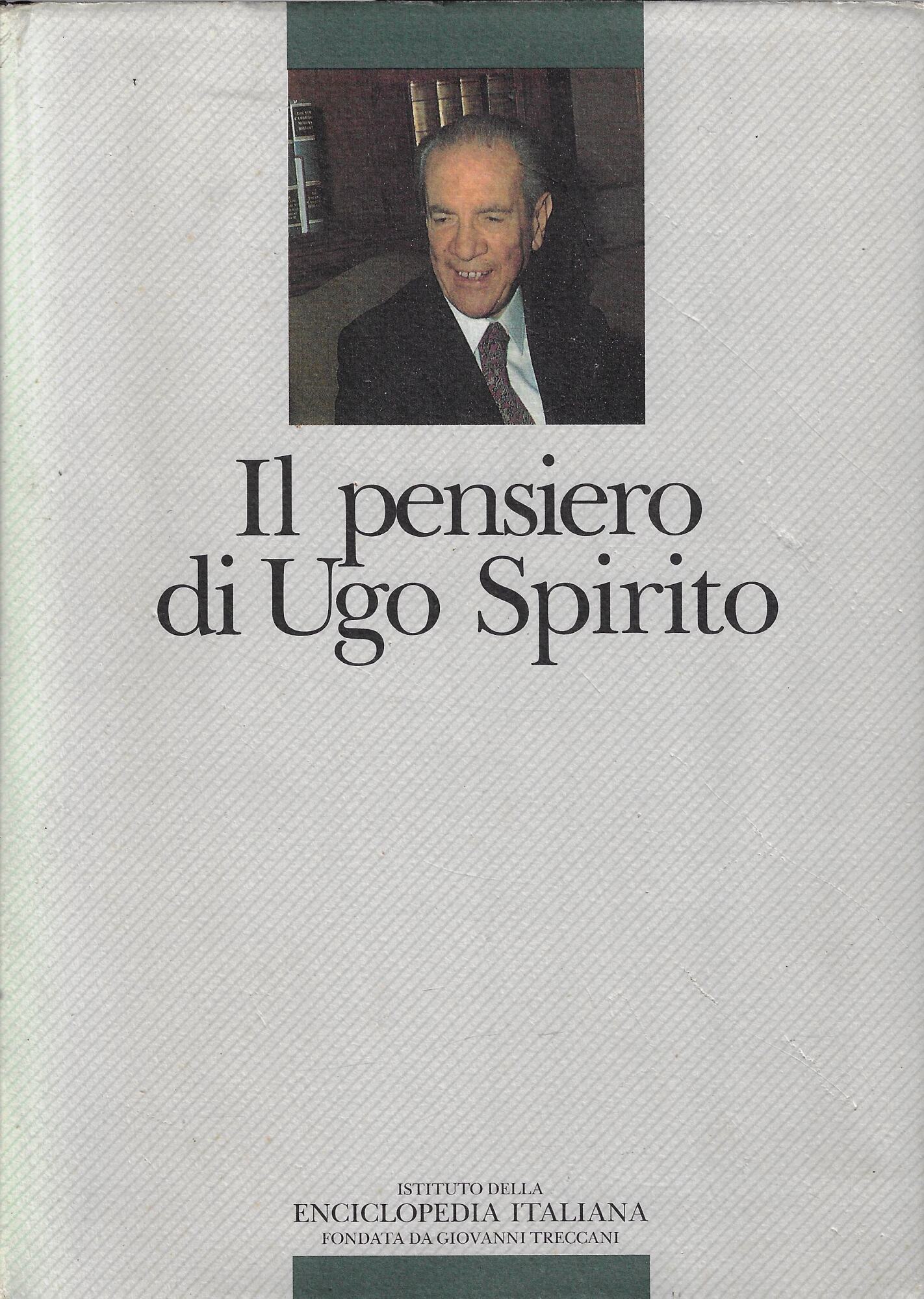 Il pensiero di Ugo Spirito (volume secondo)