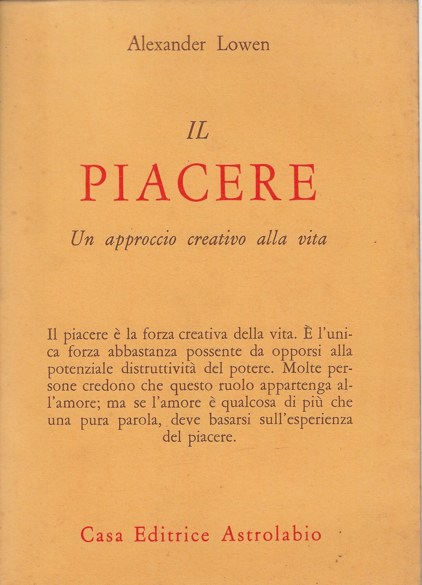 Il piacere. Un approccio creativo alla vita