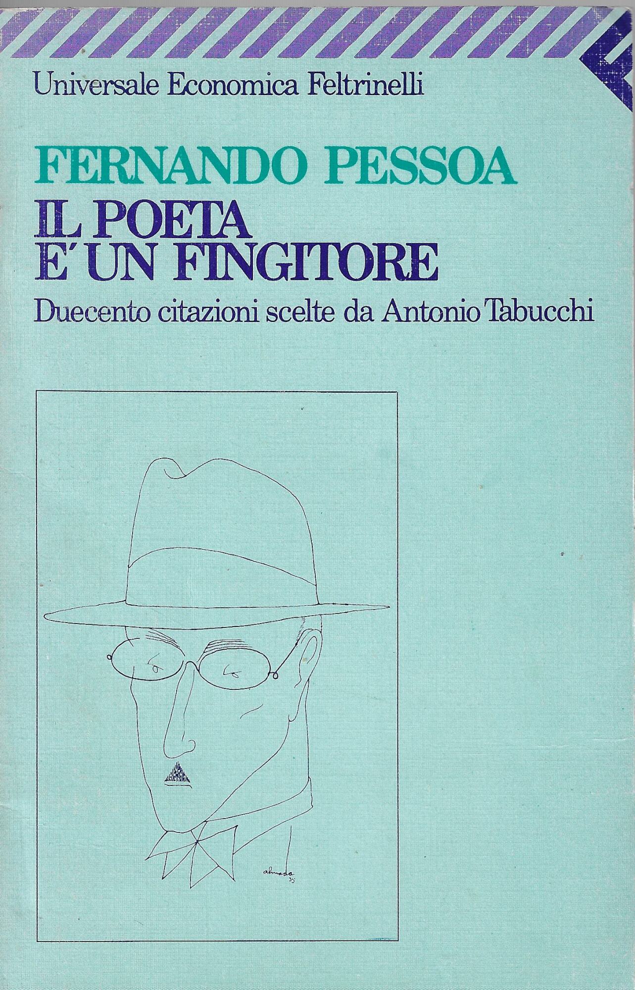 Il poeta è un fingitore. Duecento citazioni scelte da Antonio …