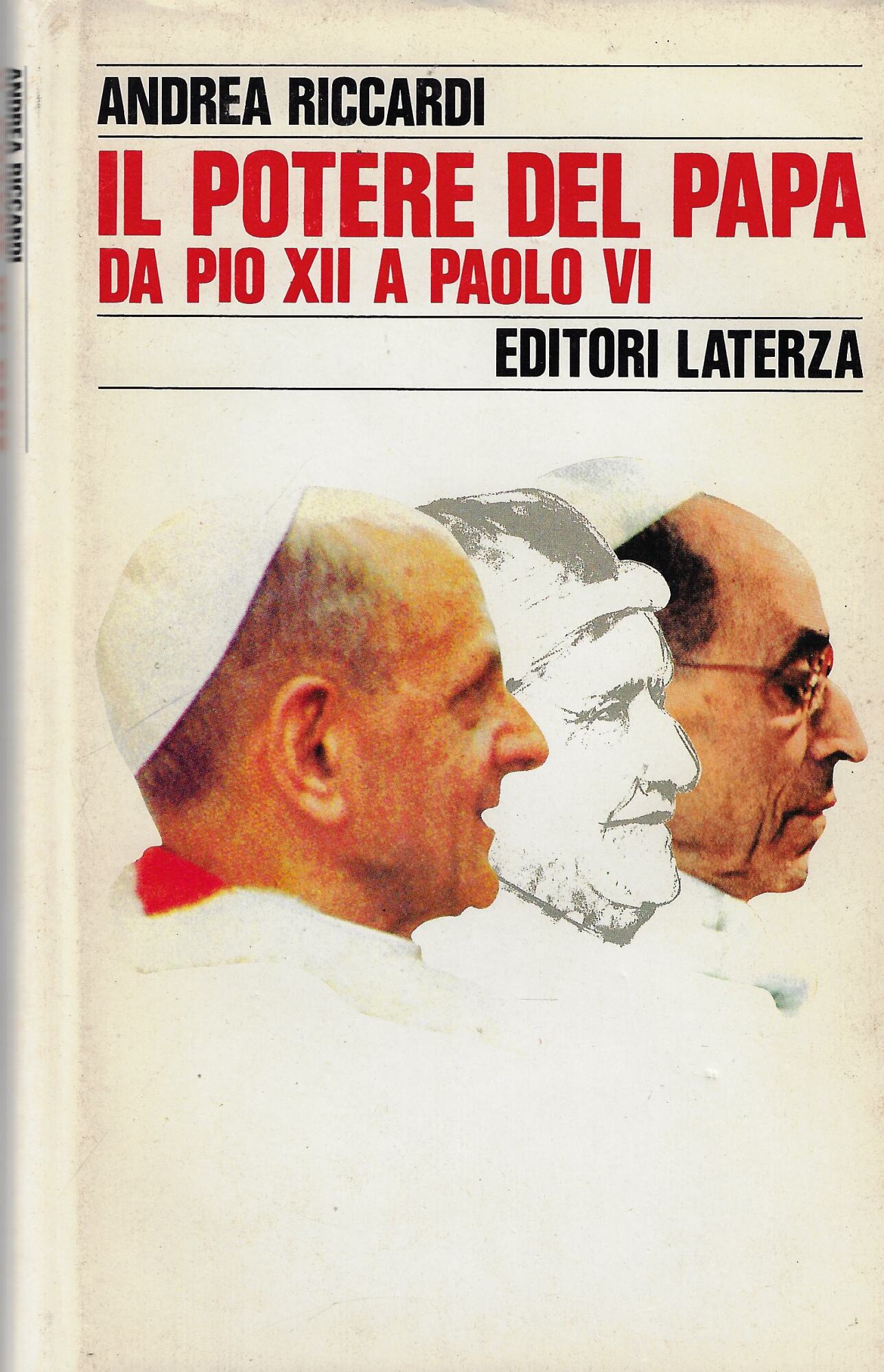 Il potere del papa. Da Pio XII a Paolo VI