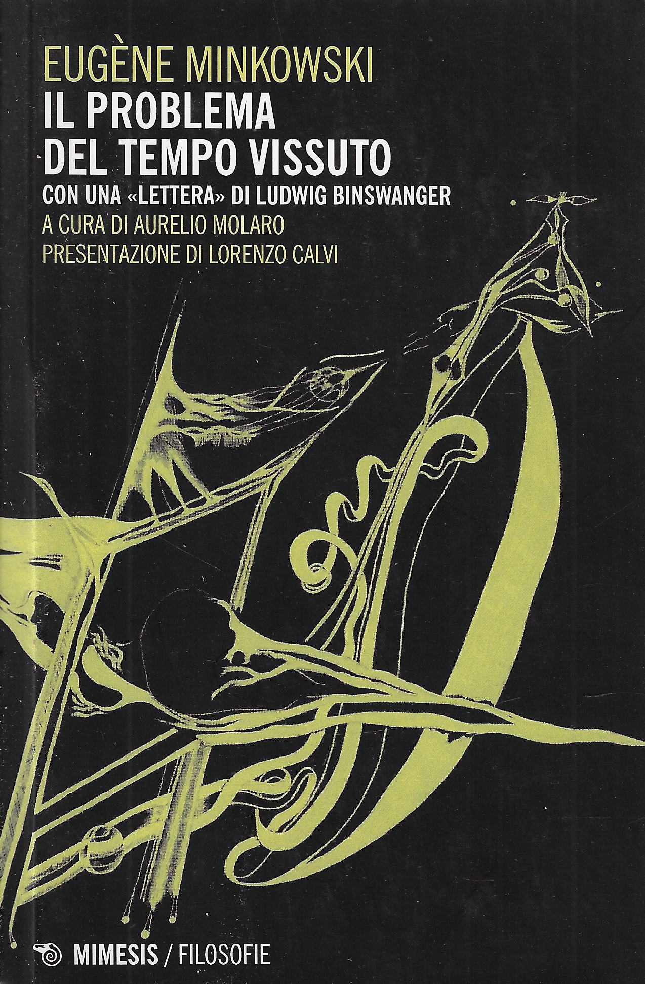 Il problema del tempo vissuto. Con una «lettera» di Ludwig …