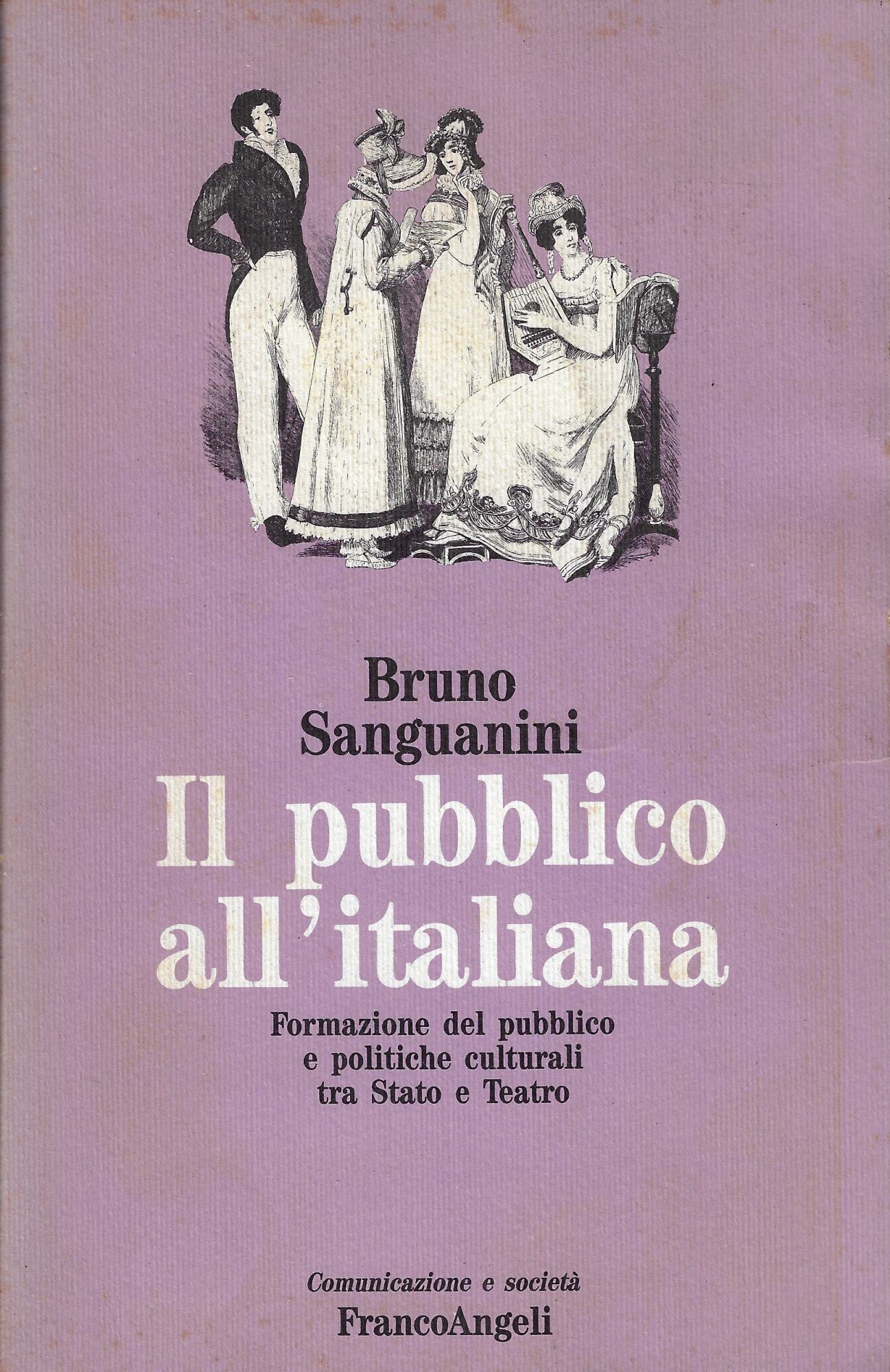 Il pubblico all'italiana. Formazione del pubblico e politiche culturali fra …