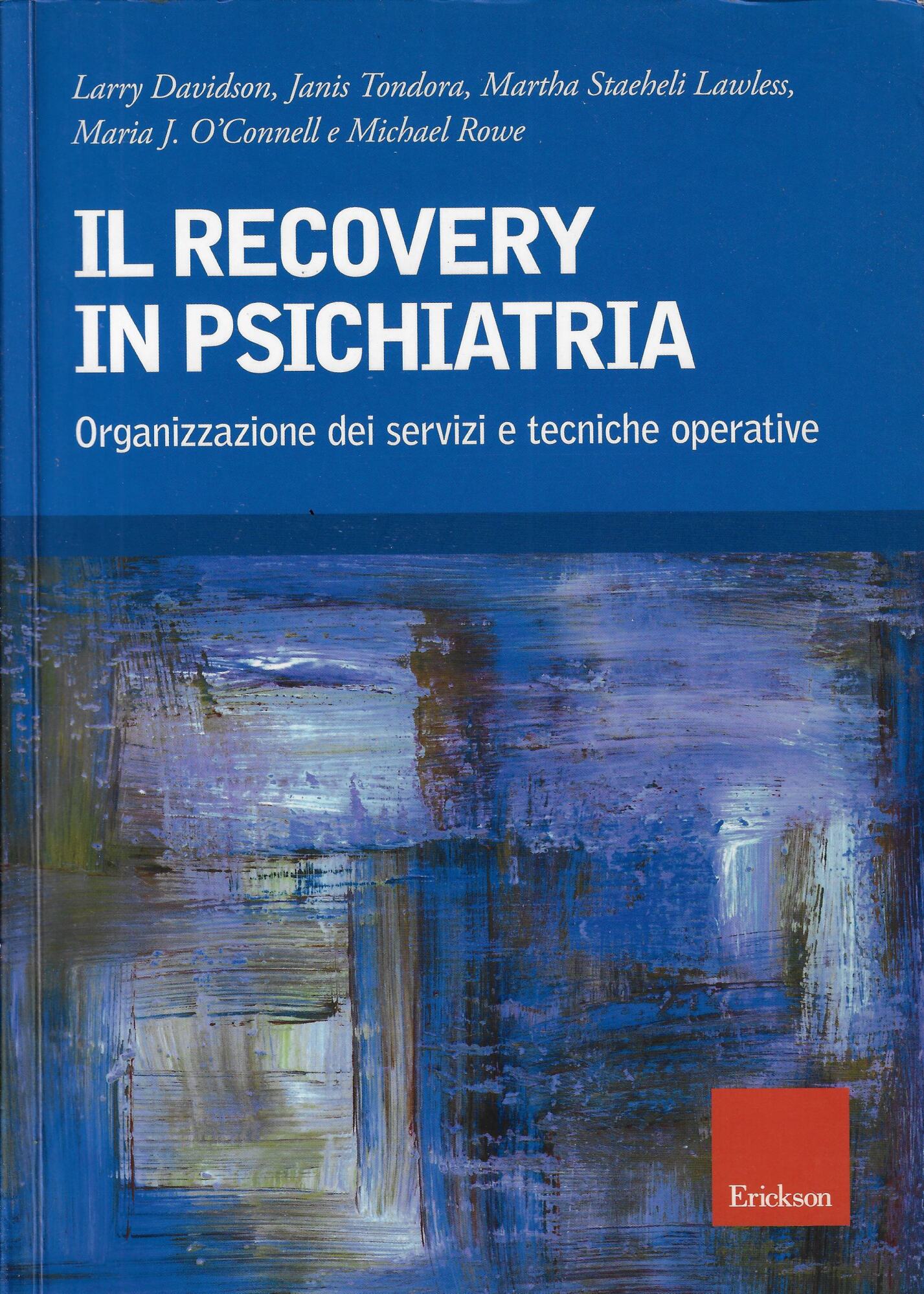 Il recovery in psichiatria. Organizzazione dei servizi e tecniche operative