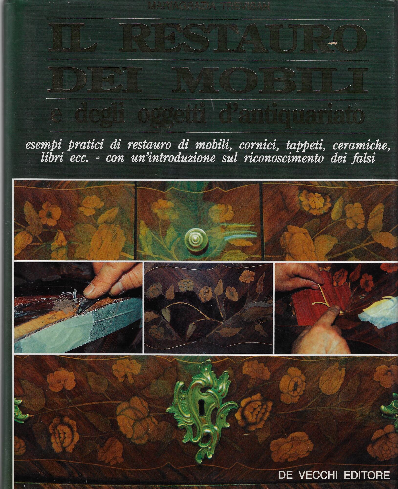 Il restauro dei mobili e degli oggetti d'antiquariato