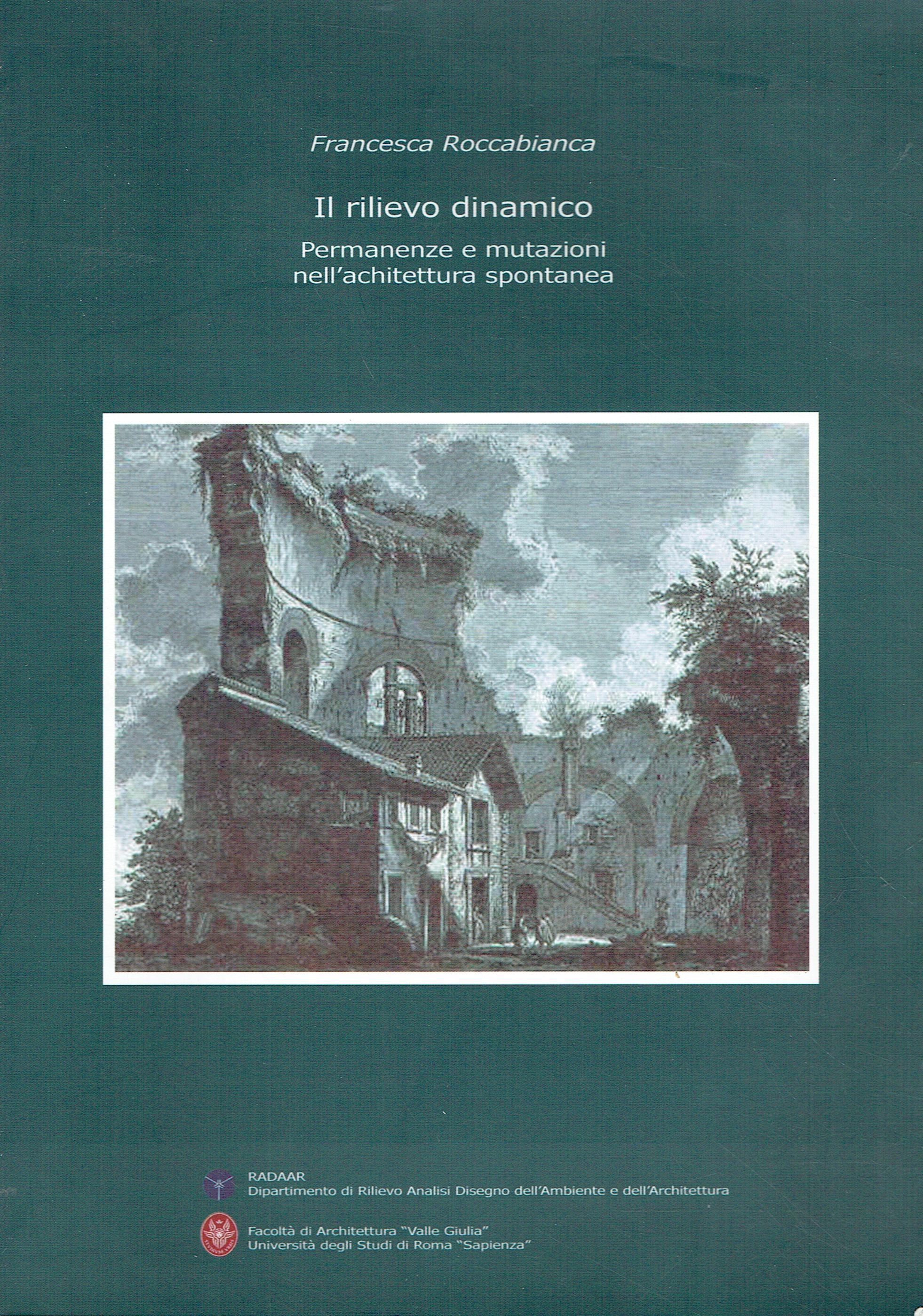Il rilievo dinamico : permanenze e mutazioni nell'architettura spontanea