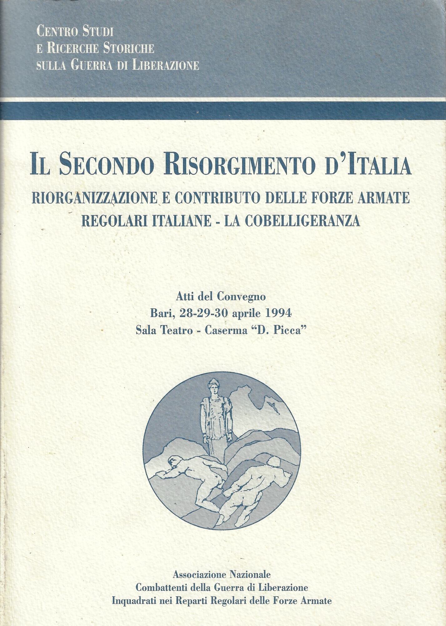 Il secondo risorgimento d'Italia: riorganizzazione e contributo delle forze armate …