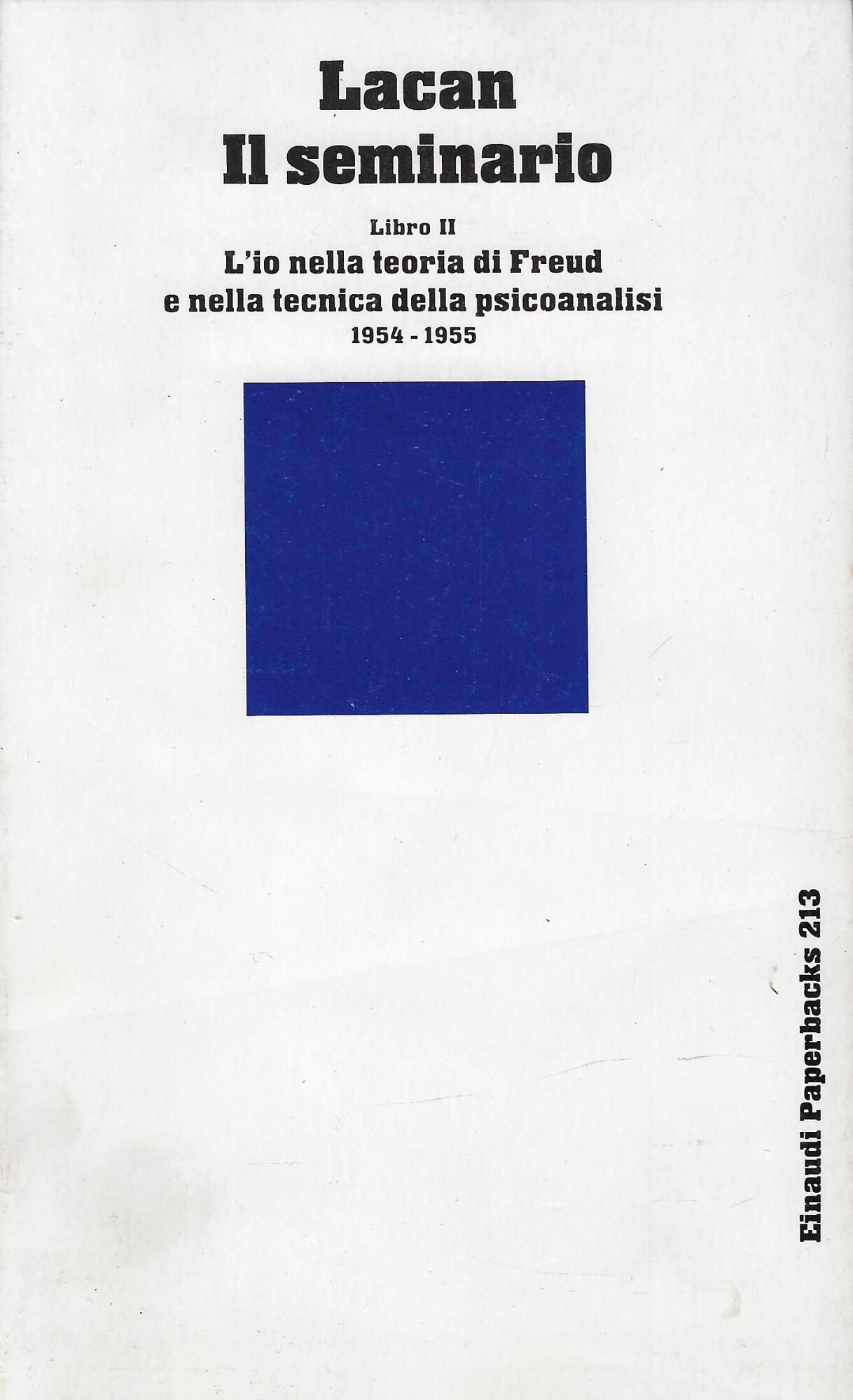 Il seminario. Libro II. L'io nella teoria di Freud e …