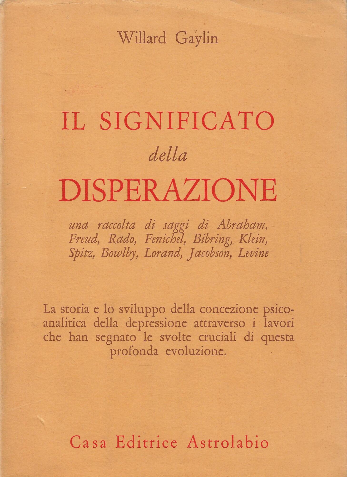 Il significato della disperazione : contributi psicoanalitici alla comprensione della …