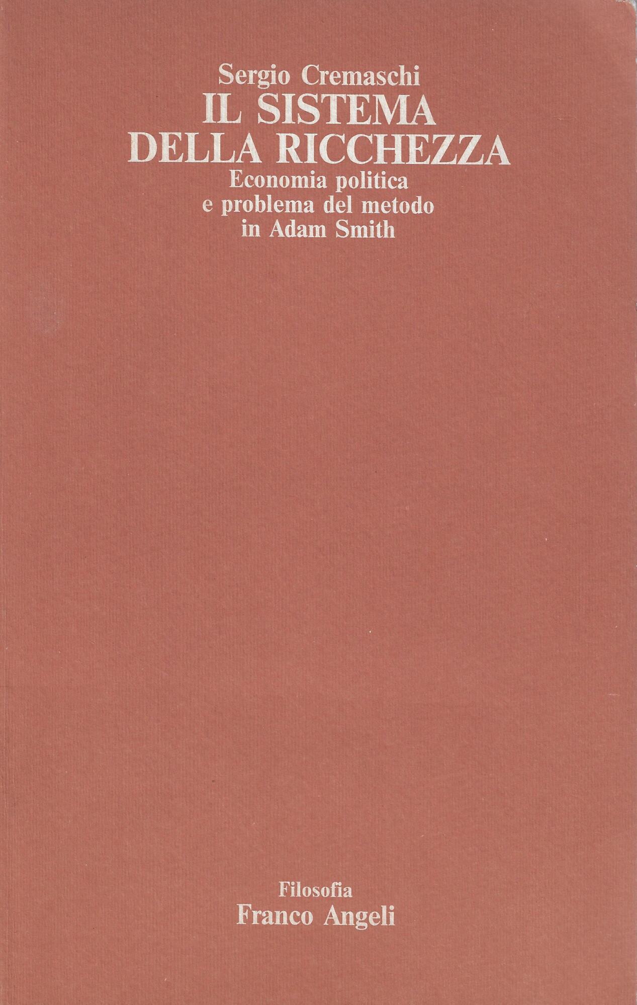 Il sistema della ricchezza : economia politica e problema del …