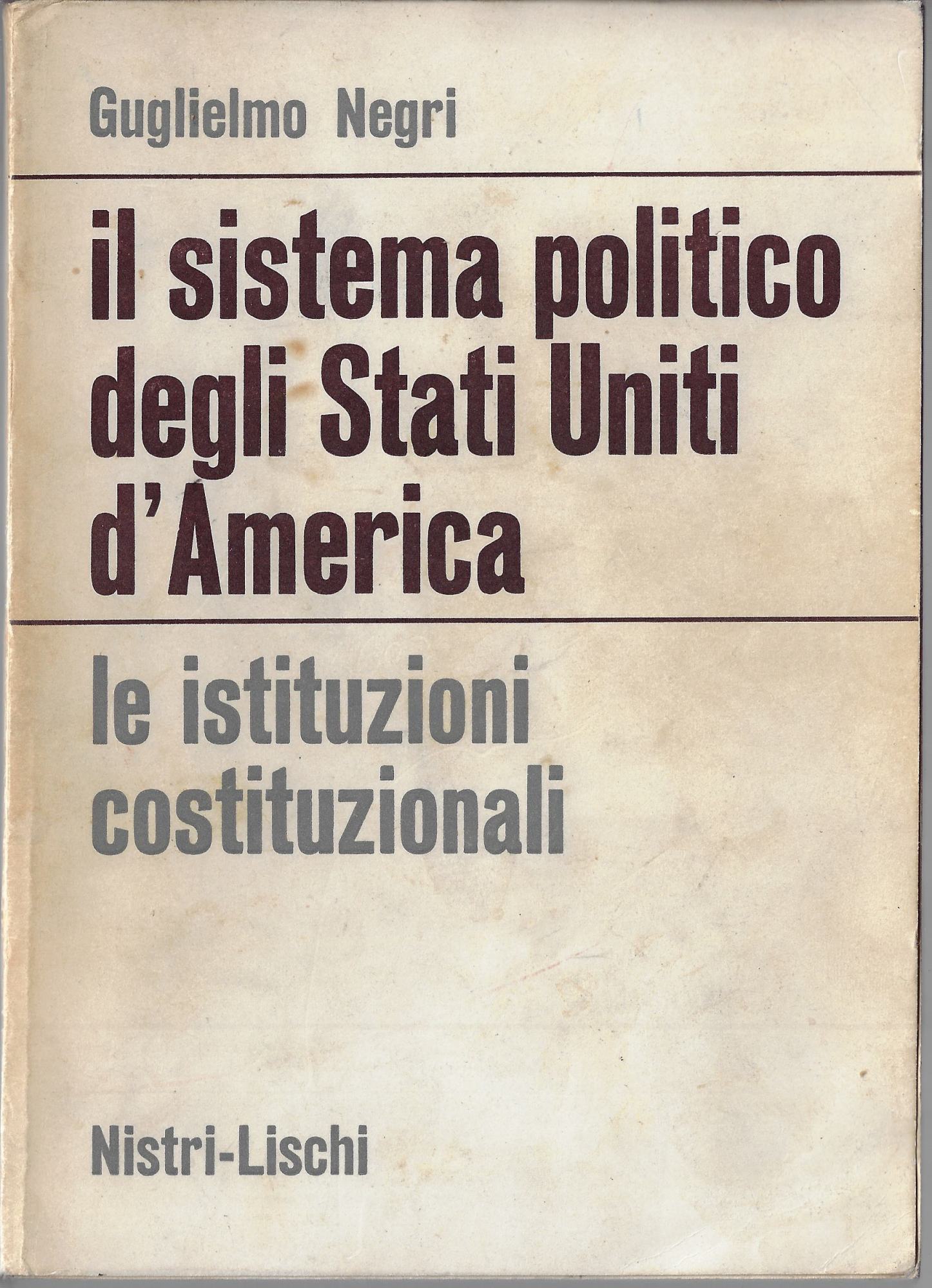 Il sistema politico degli Stati Uniti d'America : le istituzioni …