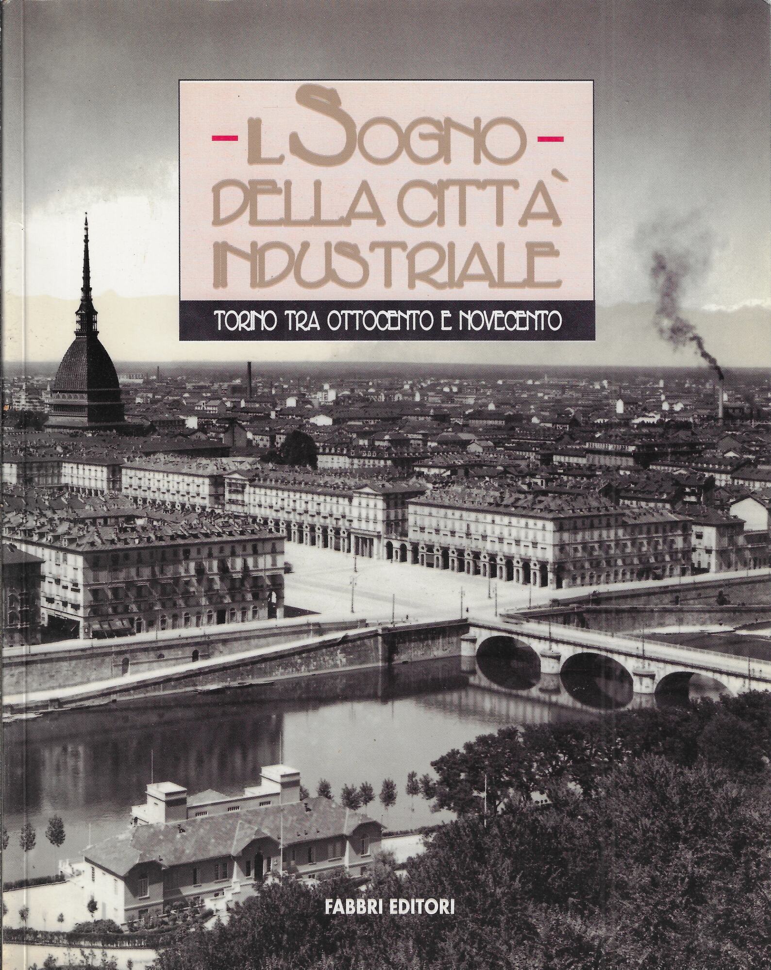 Il sogno della città industriale : Torino tra Ottocento e …