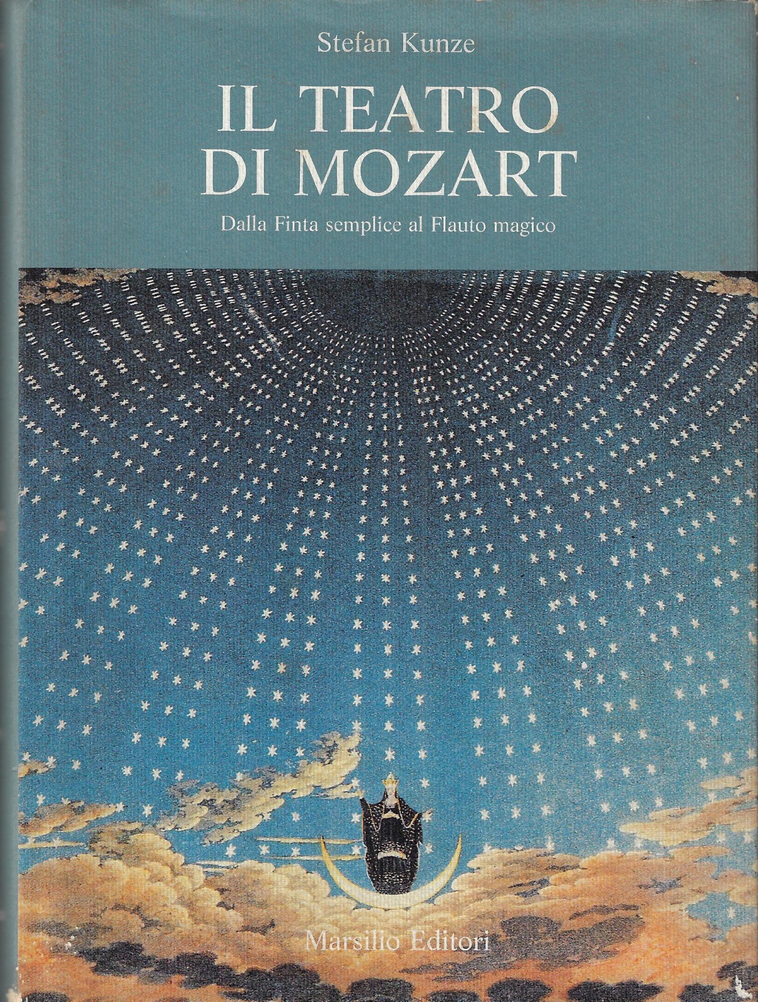 Il teatro di Mozart. Dalla Finta semplice al Flauto magico
