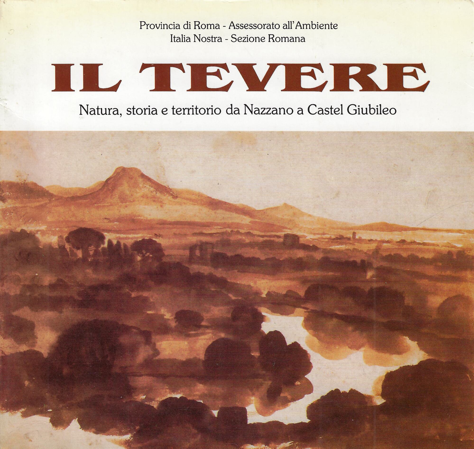 Il Tevere. Natura, storia e territorio da Nazzano a Castel …