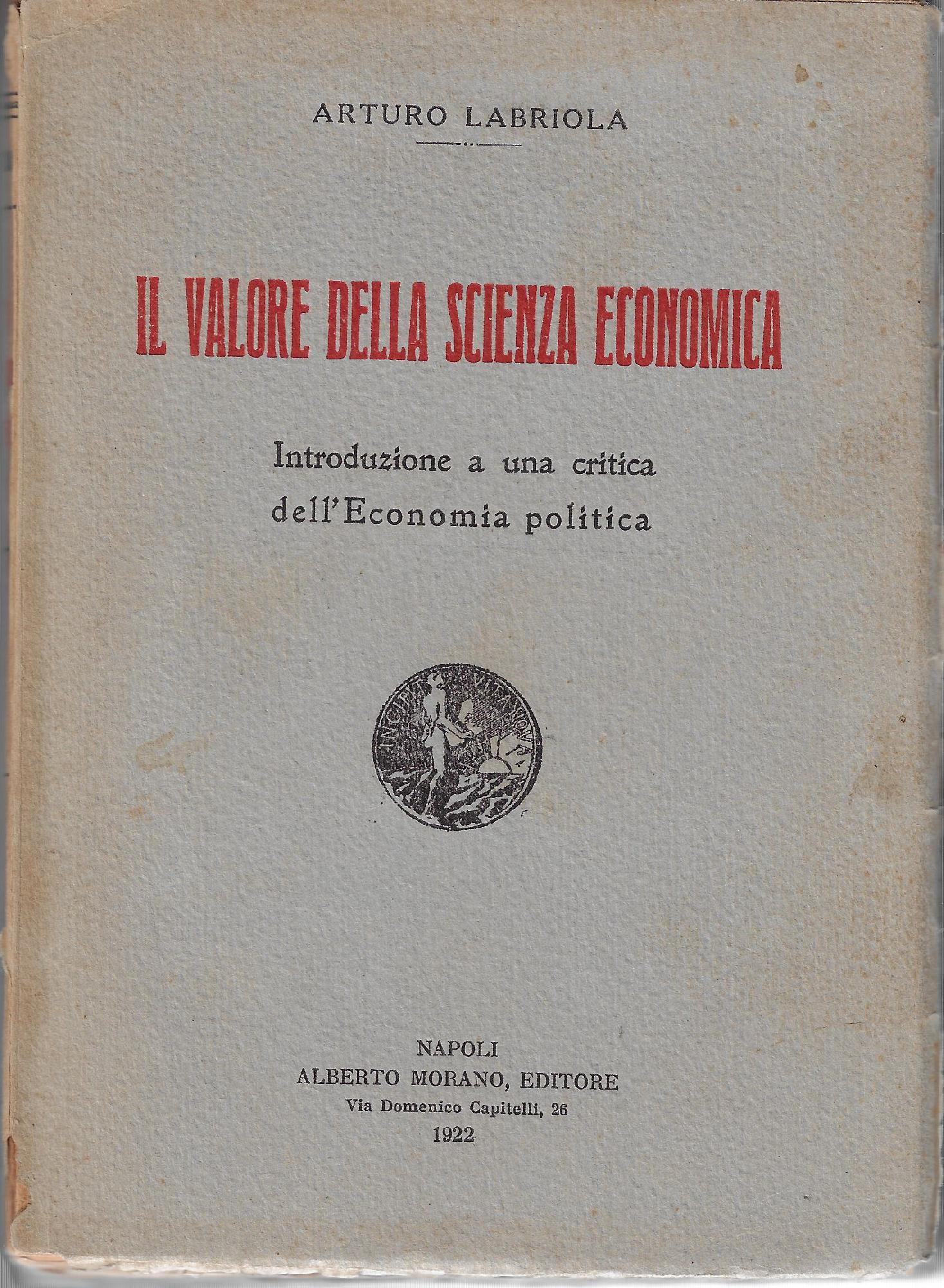 Il valore della scienza economica : introduzione a una critica …