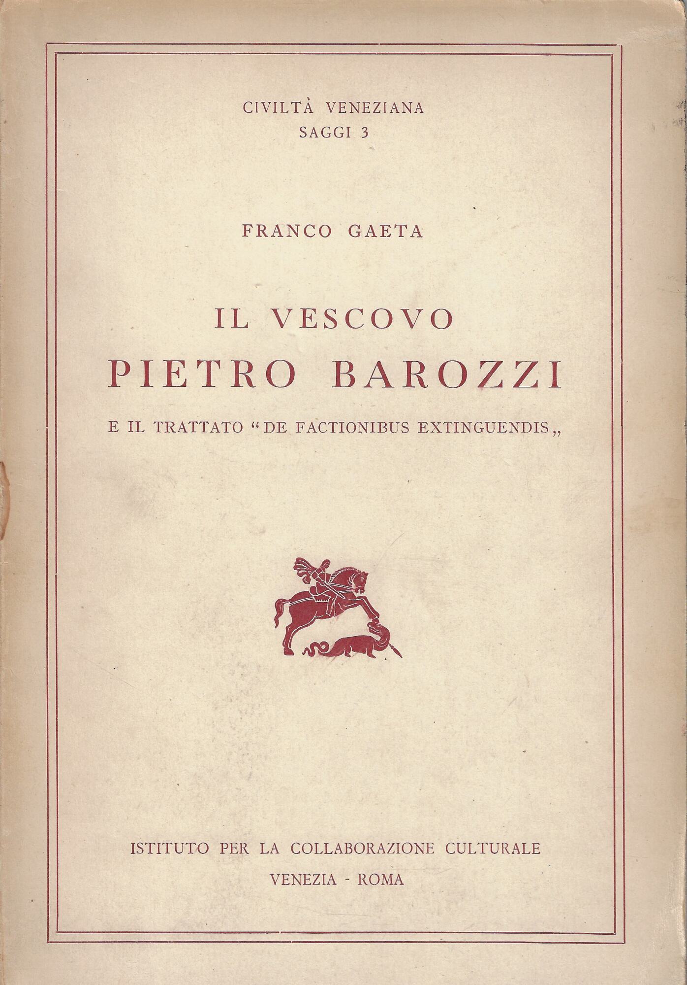 Il vescovo Pietro Barozzi e il trattato De factionibus extinguendis