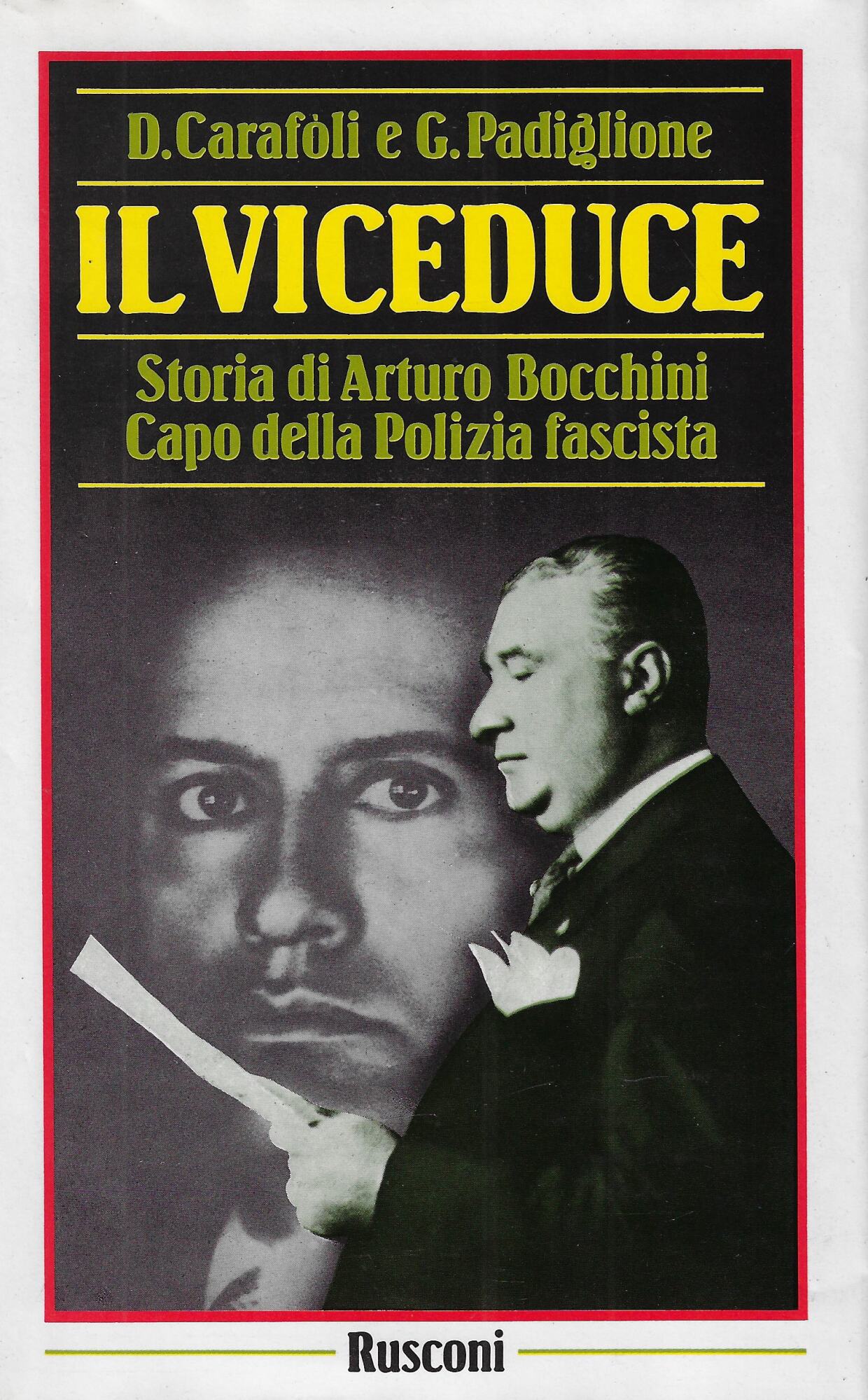 Il viceduce. Storia di Arturo Bocchini capo della polizia fascista