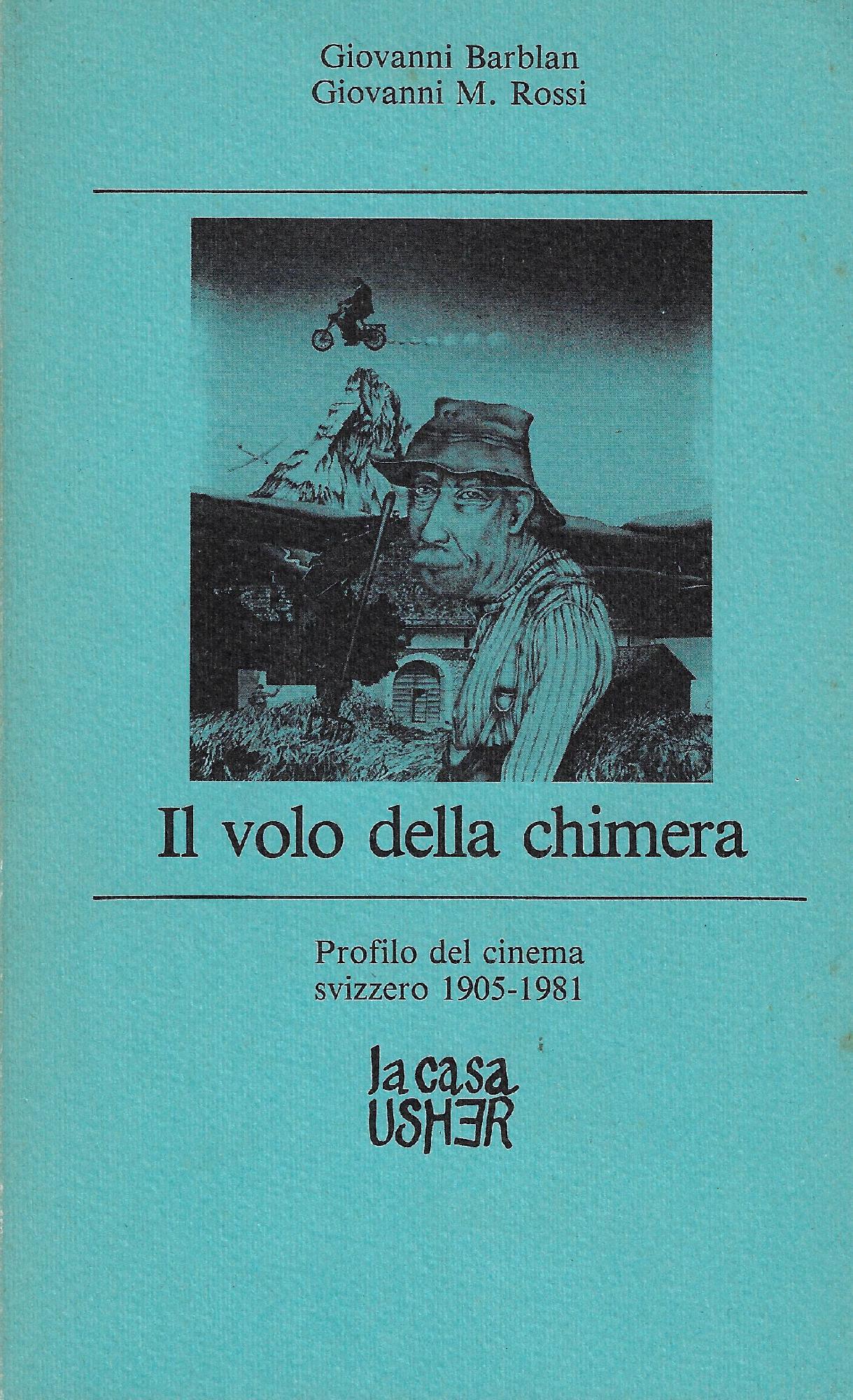 Il volo della chimera : profilo del cinema svizzero 1905-1981