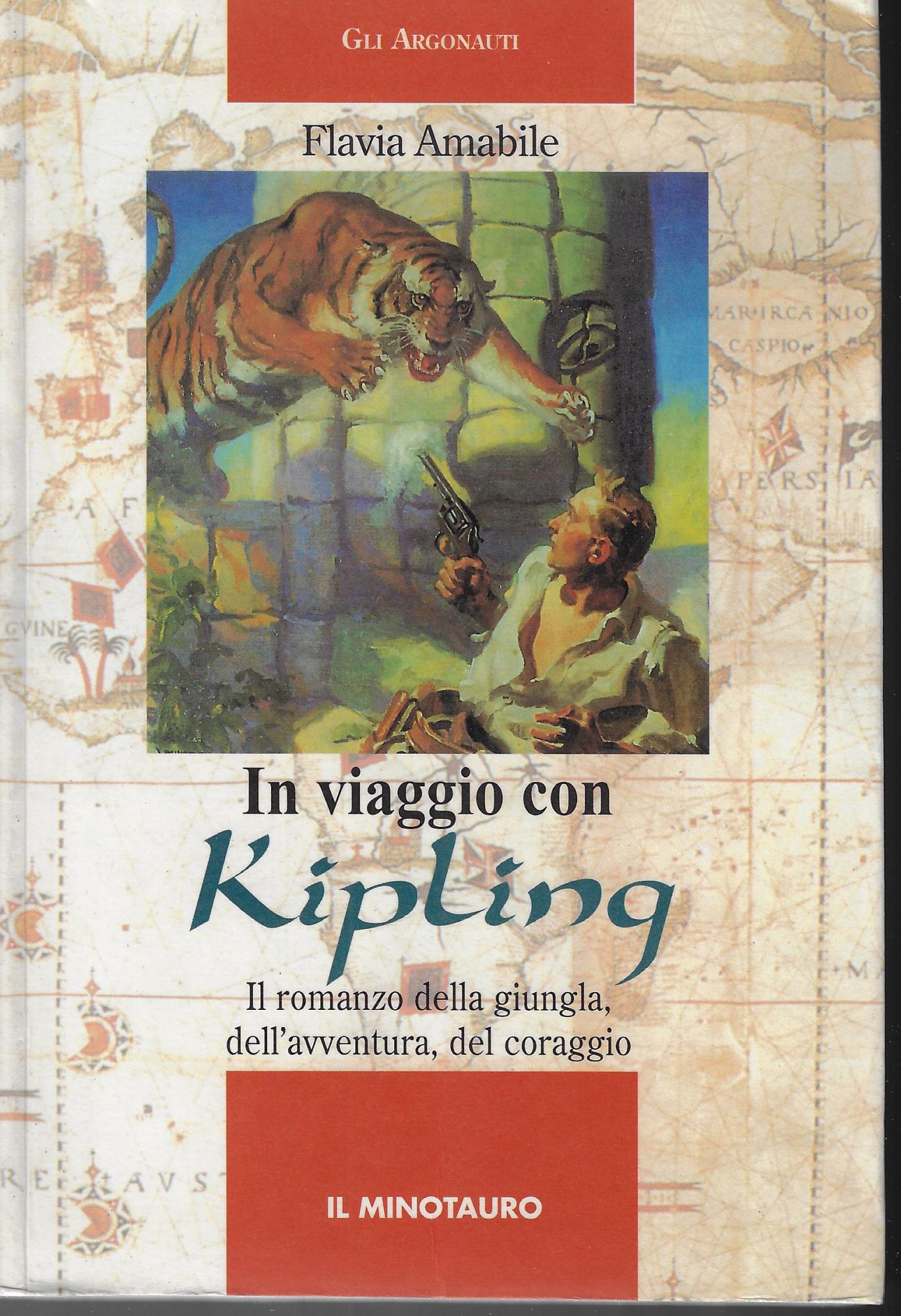 In viaggio con Kipling. Il romanzo della giungla, dell'avventura, del …