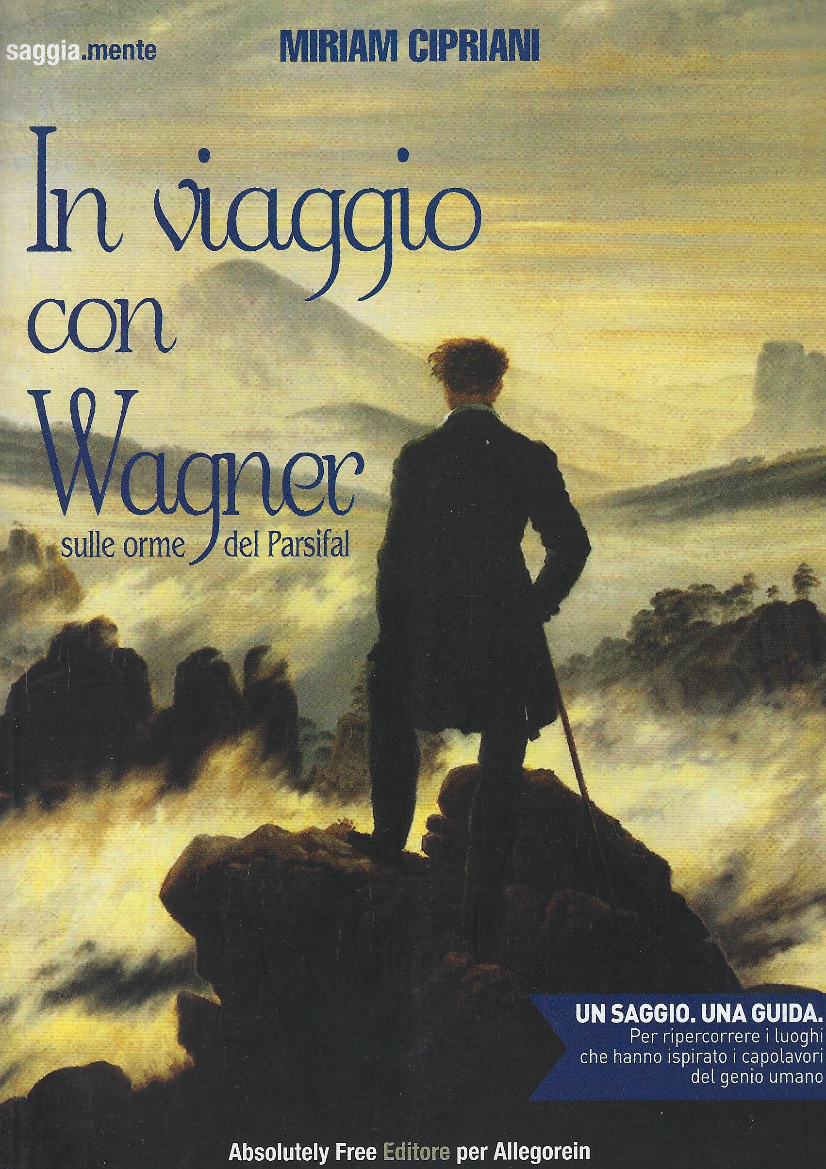 In viaggio con Wagner sulle orme del Parsifal
