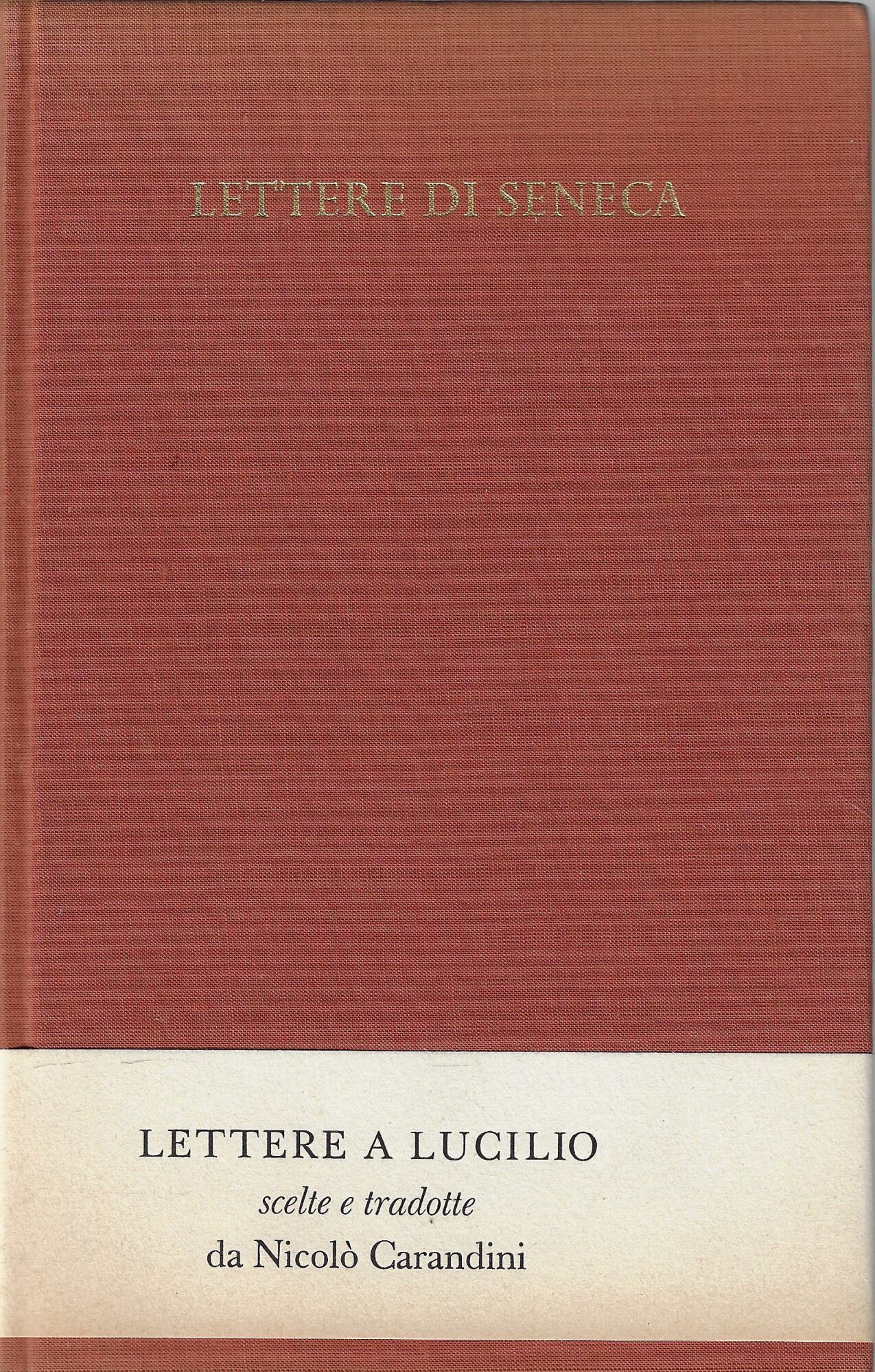 Incontro con Seneca : lettere morali di Lucio Anneo Seneca …