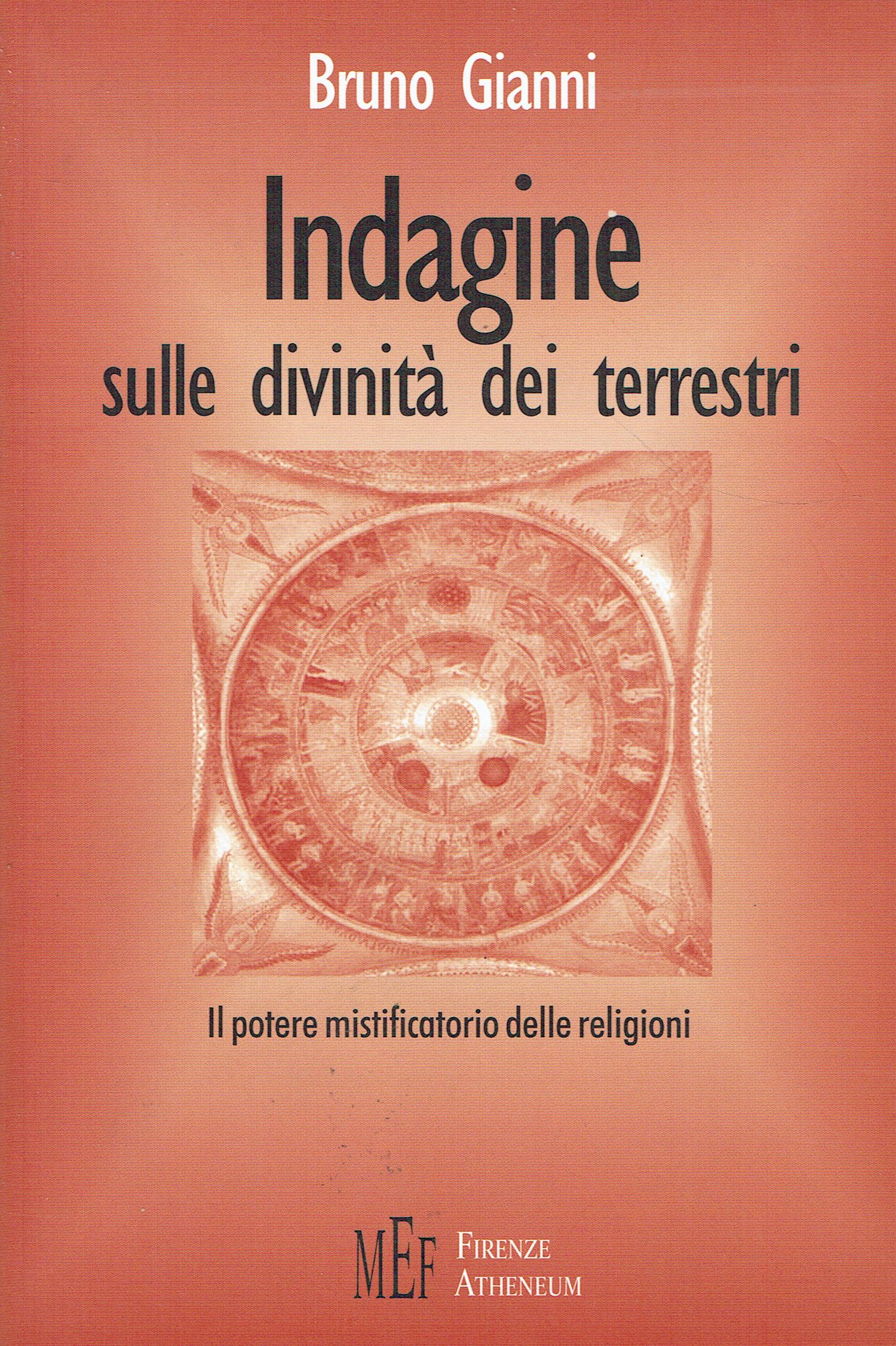 Indagine sulle divinità dei terrestri : trattato di teologia