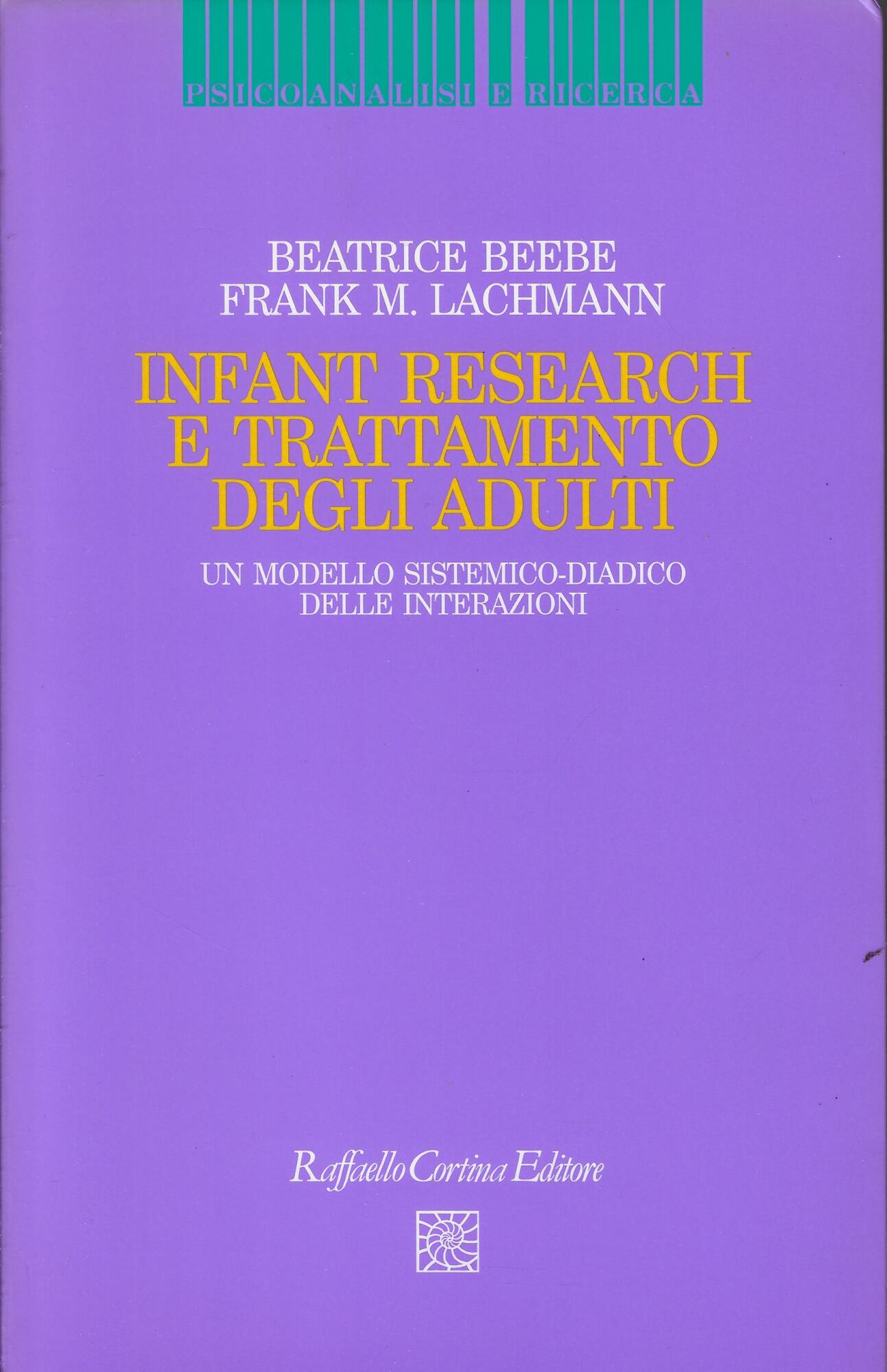 Infant Research e trattamento degli adulti. Un modello sistemico-diadico delle …