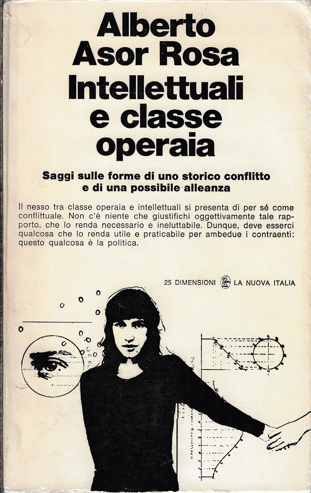 Intellettuali e classe operaia : saggi sulle forme di uno …