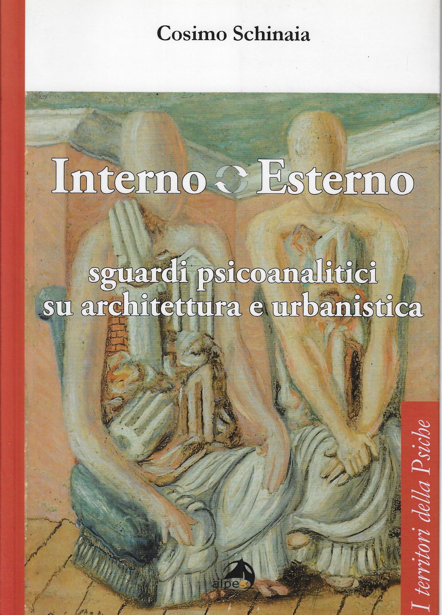 Interno esterno. Sguardi psicoanalitici su architettura e urbanistica