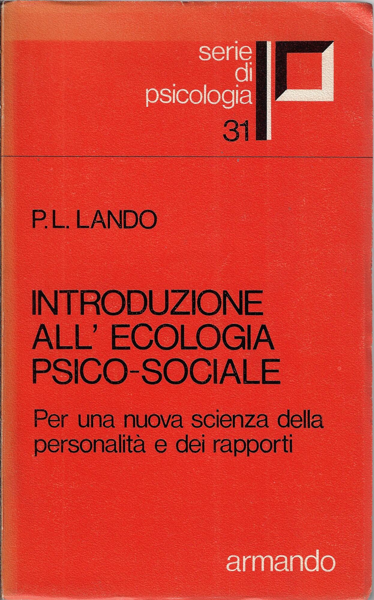 Introduzione all'ecologia psico-sociale. Per una nuova scienza della personalità e …