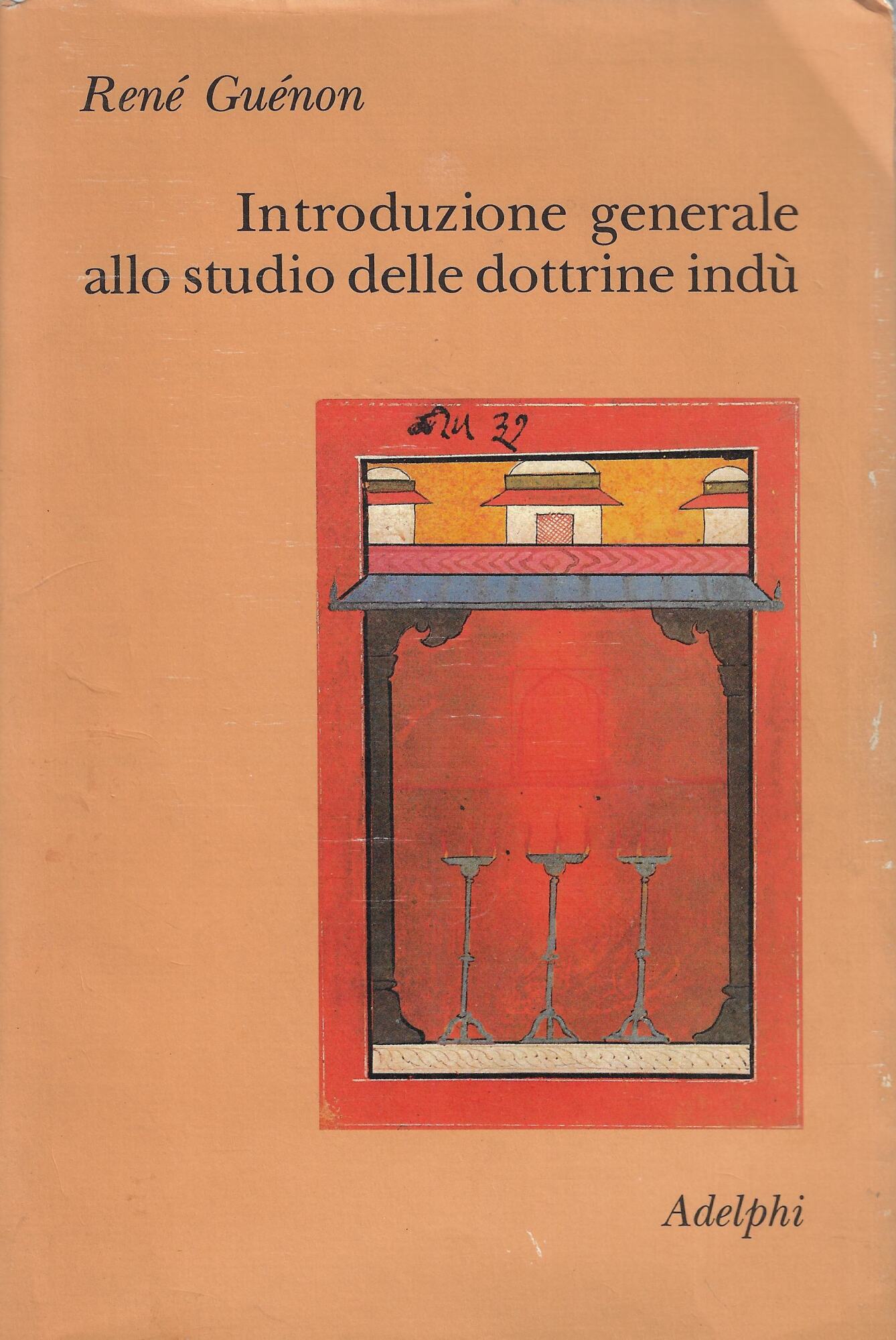 Introduzione generale allo studio delle dottrine indù