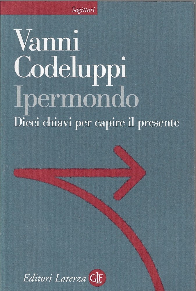 Ipermondo. Dieci chiavi per capire il presente