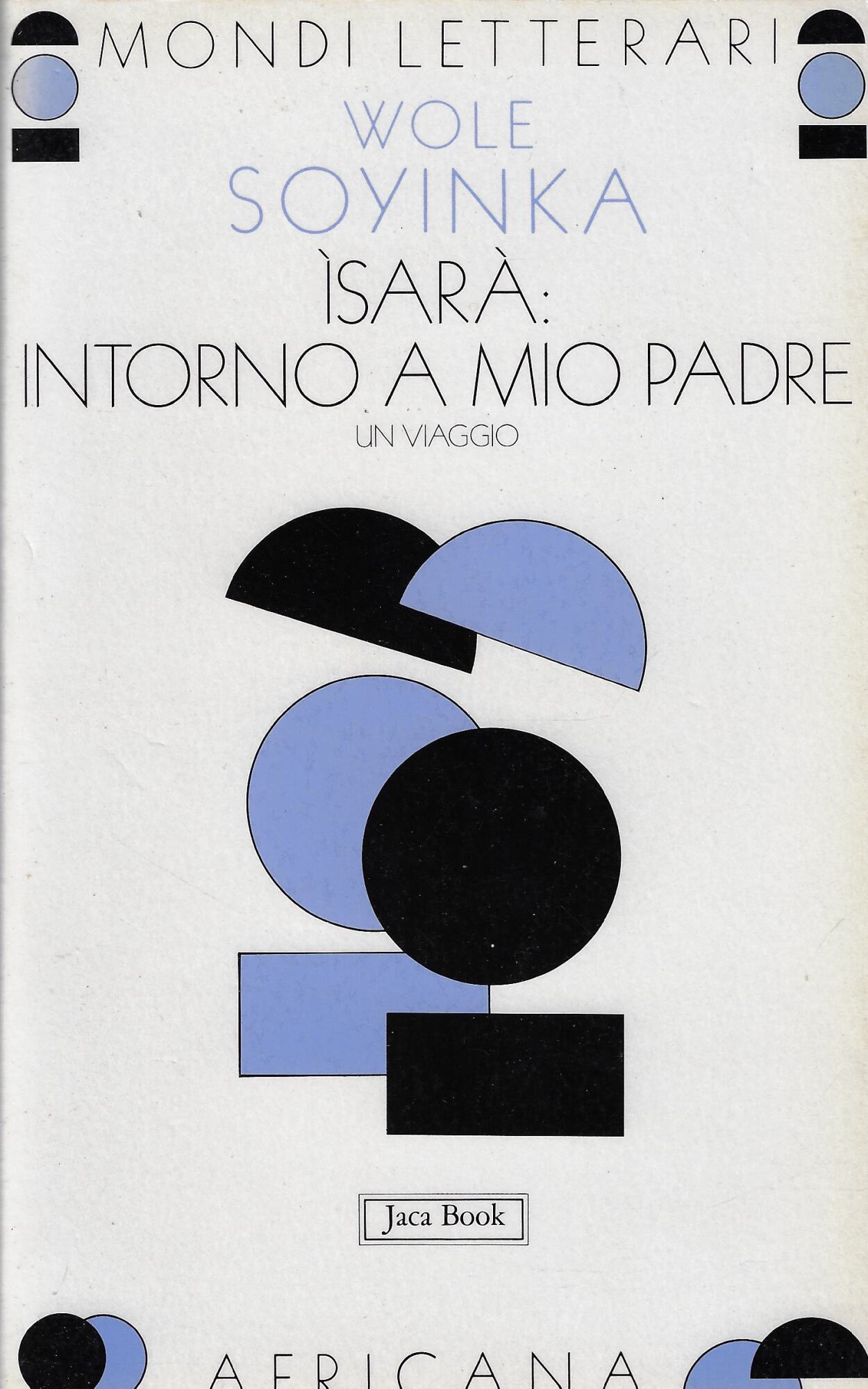 Isarà: intorno a mio padre. Un viaggio