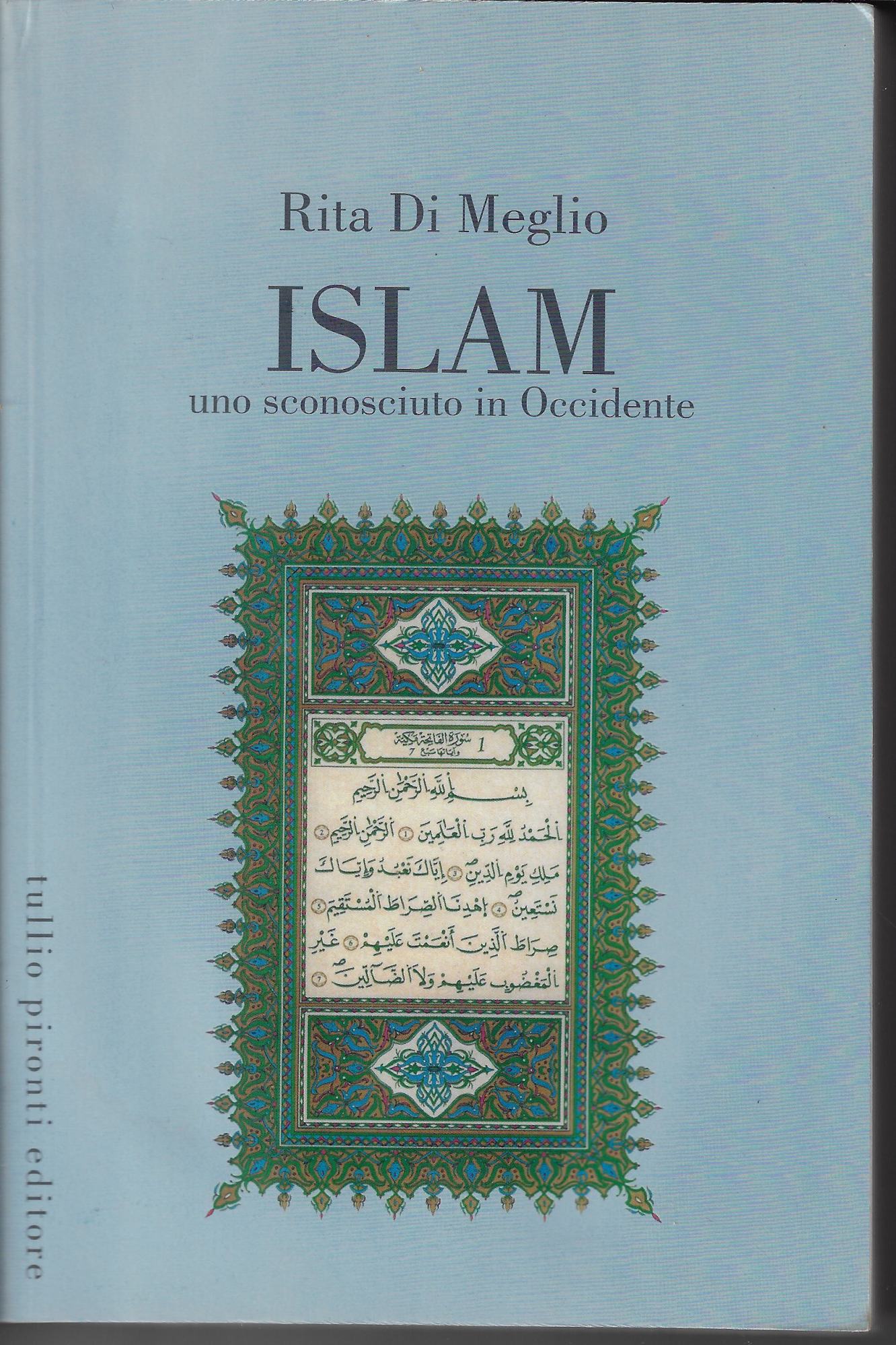 Islam, uno sconosciuto in Occidente : la religione islamica alla …