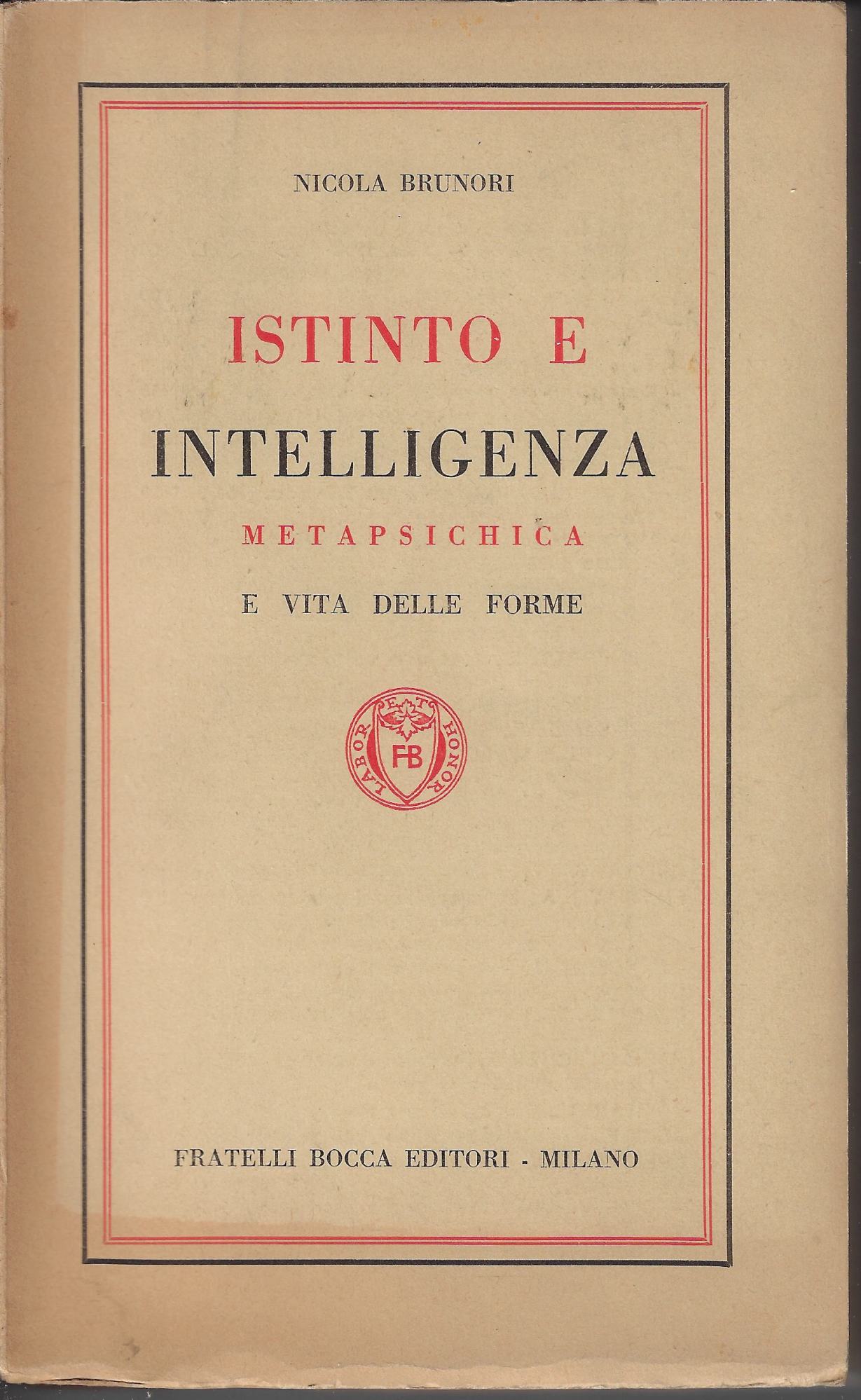 Istinto e intelligenza : metapsichica e vita delle forme