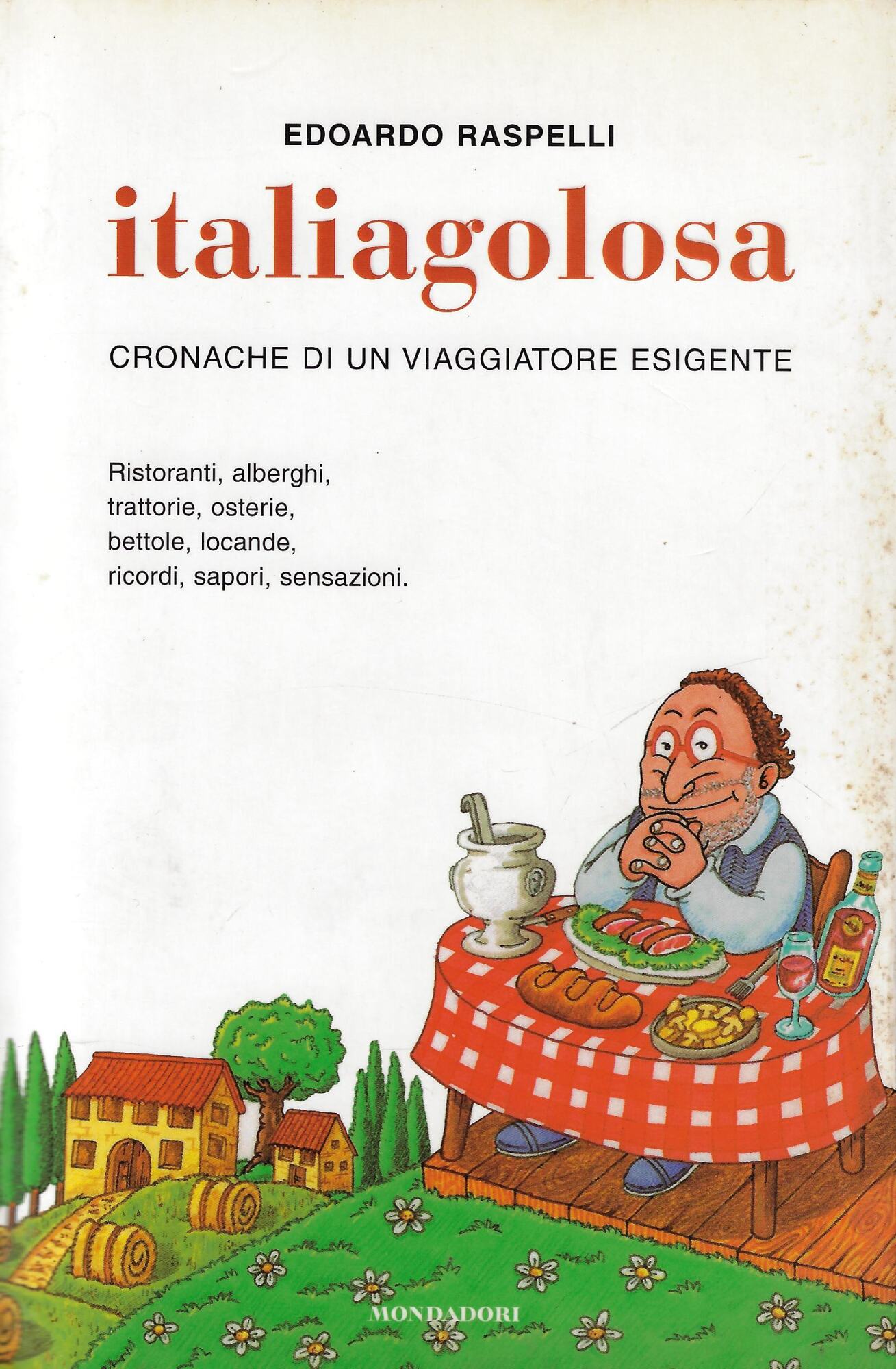 Italiagolosa. Cronache di un viaggiatore esigente