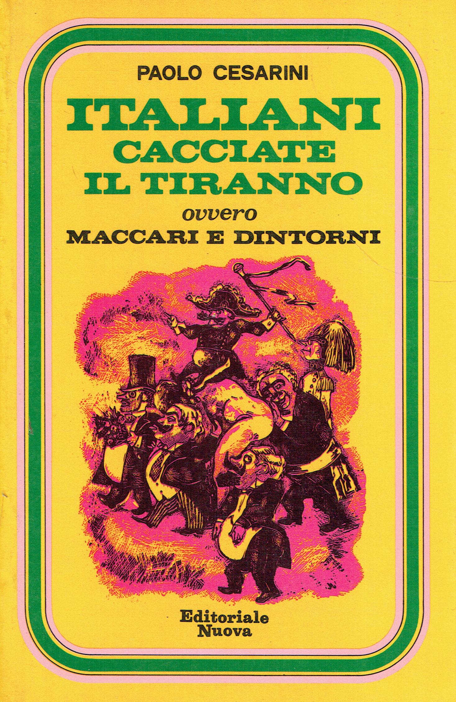 Italiani cacciate il tiranno : ovvero Maccari e dintorni