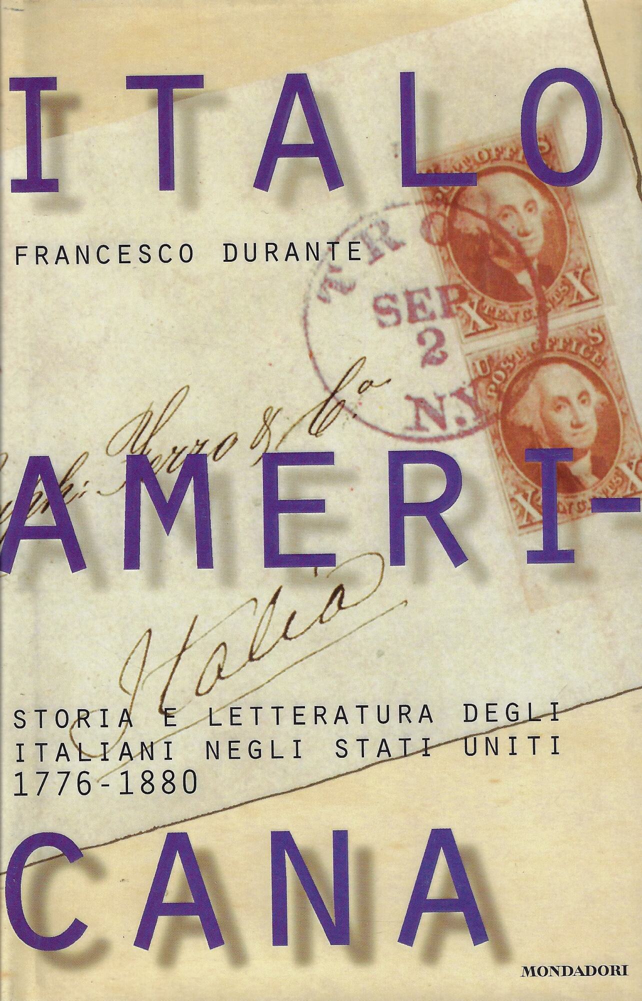 Italoamericana : storia e letteratura degli italiani negli Stati Uniti. …