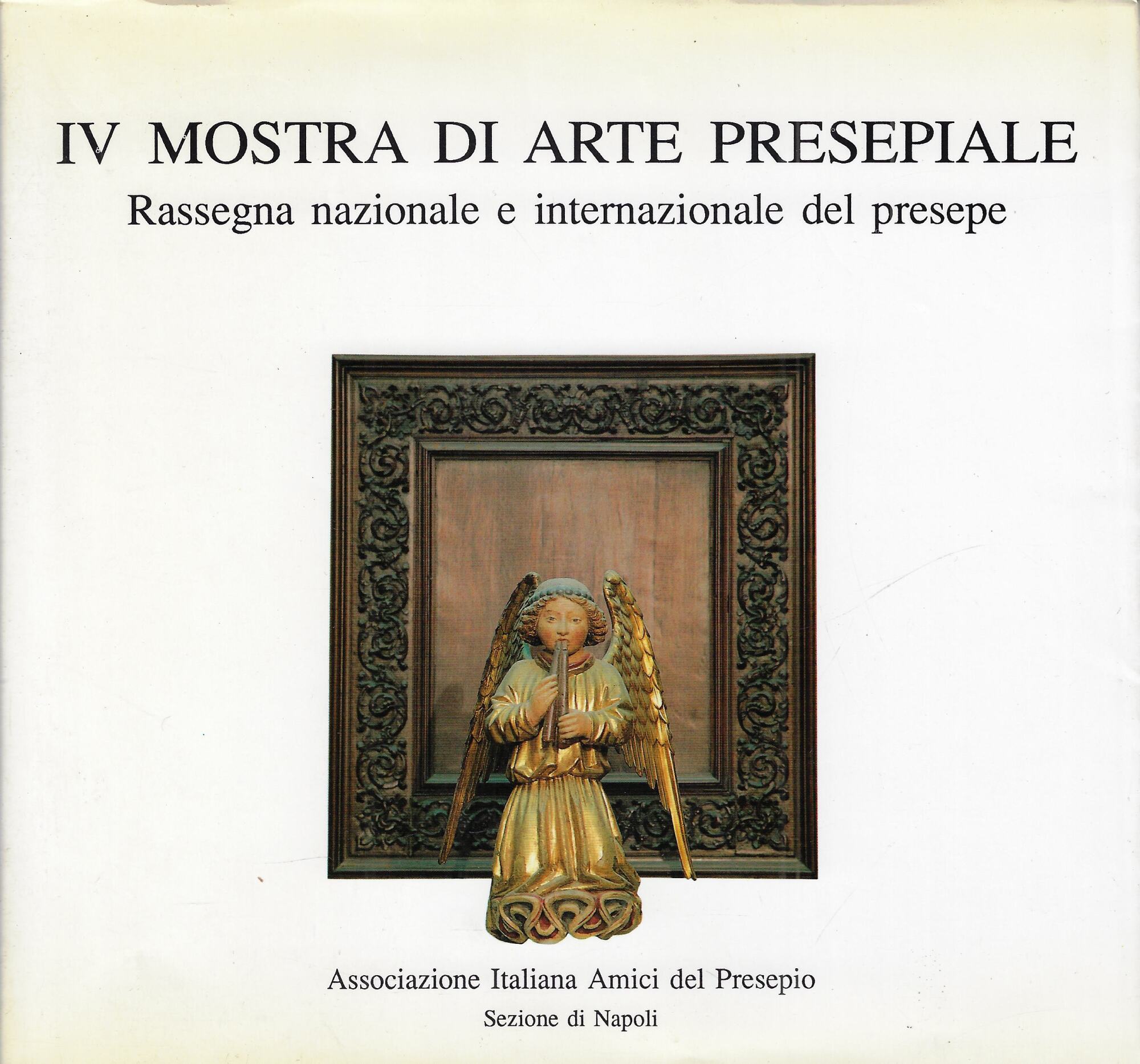 IV mostra di arte presepiale. Rassegna nazionale e internazionale del …