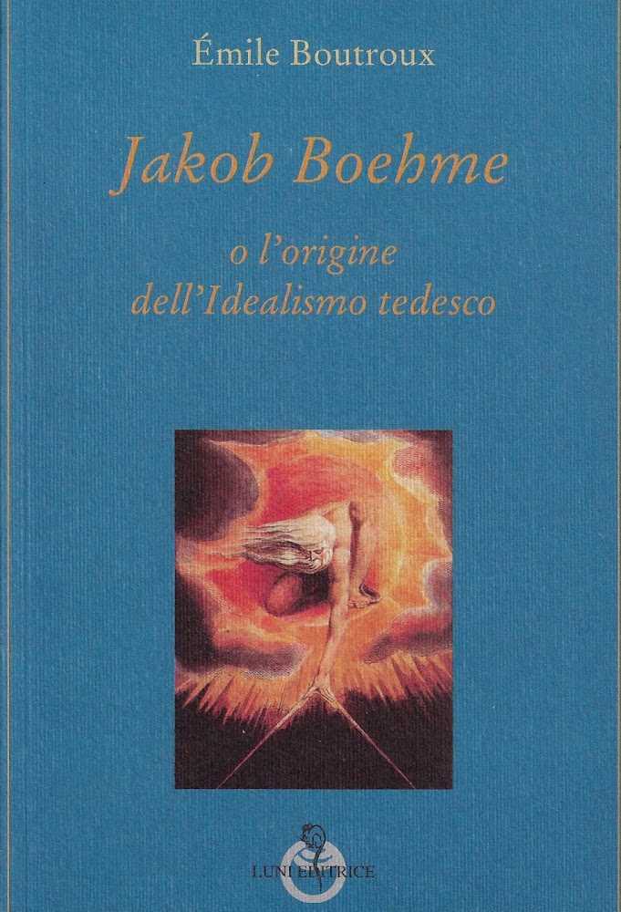 Jakob Boehme, o l'origine dell'Idealismo tedesco