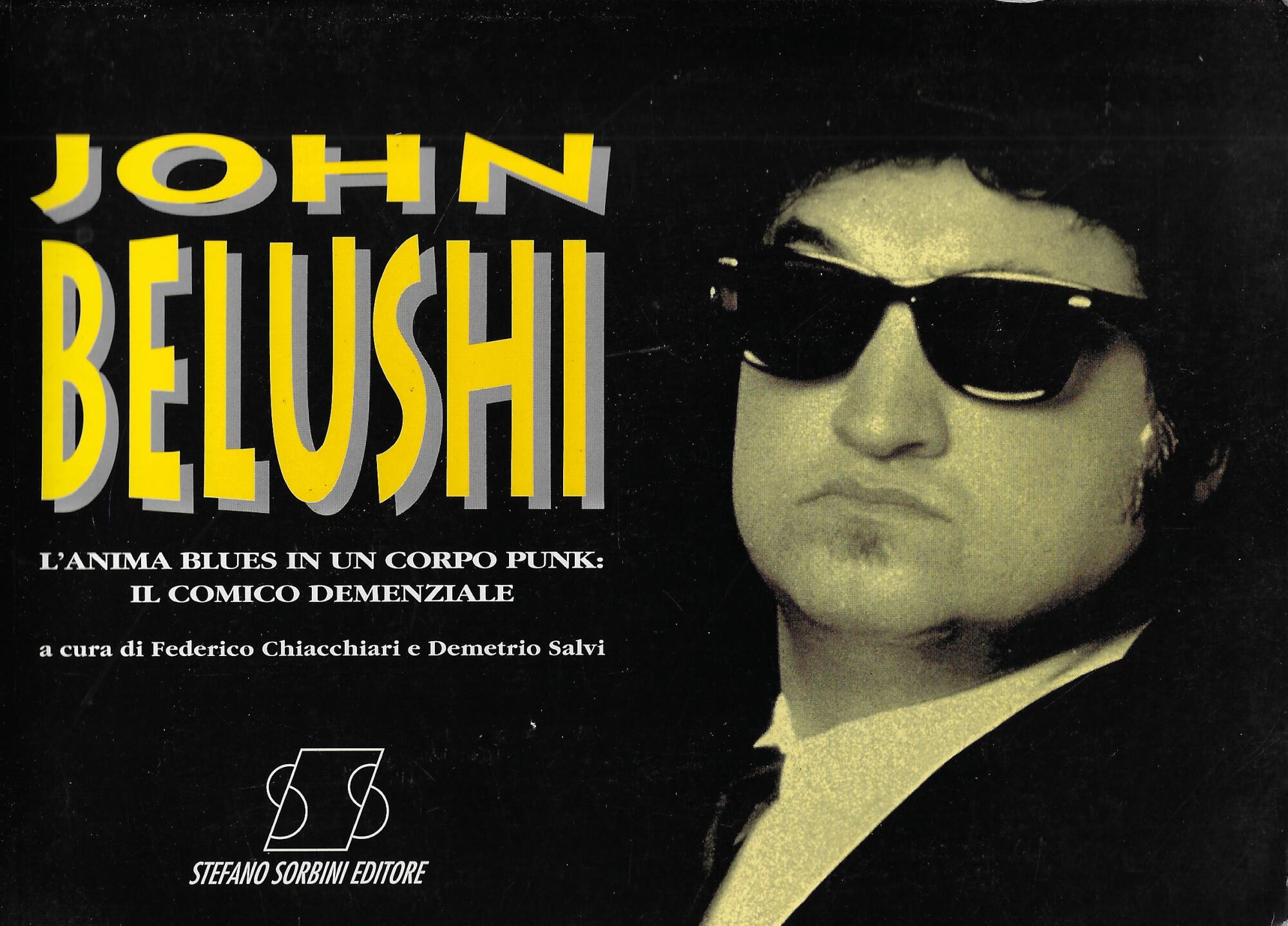 John Belushi. L'anima blues in un corpo punk, il comico …