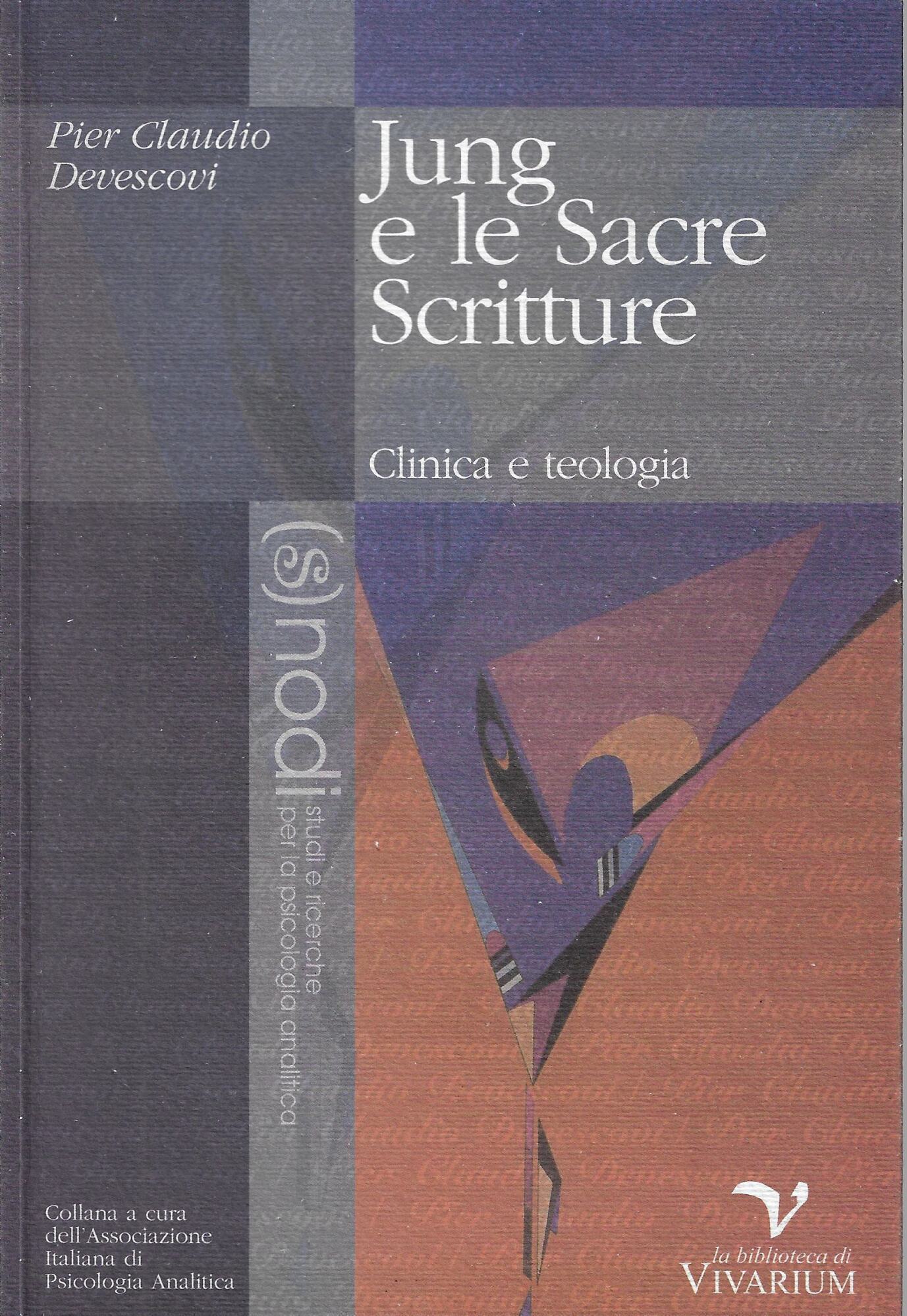 Jung e le sacre scritture. Clinica e teologia