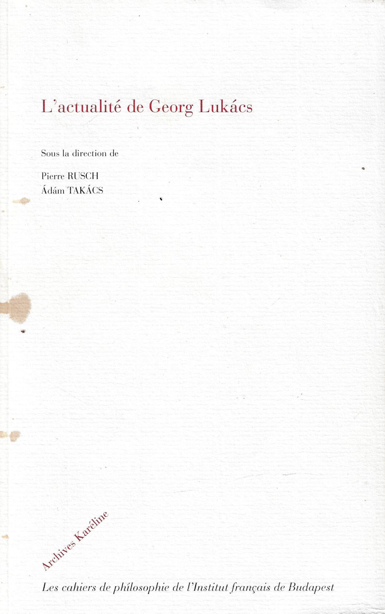 L'actualité de Georges Lukacs