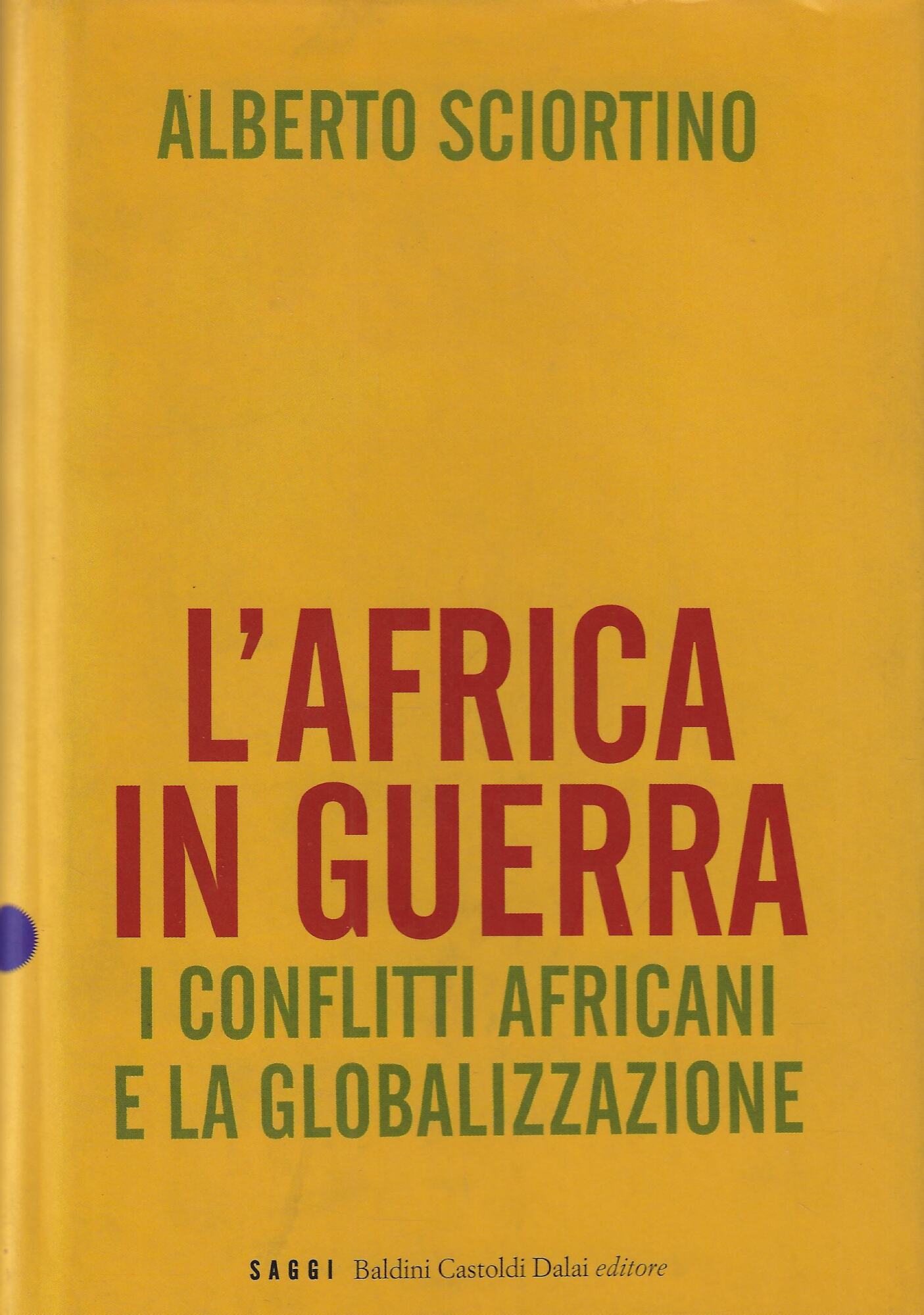 L'Africa in guerra. I conflitti africani e la globalizzazione